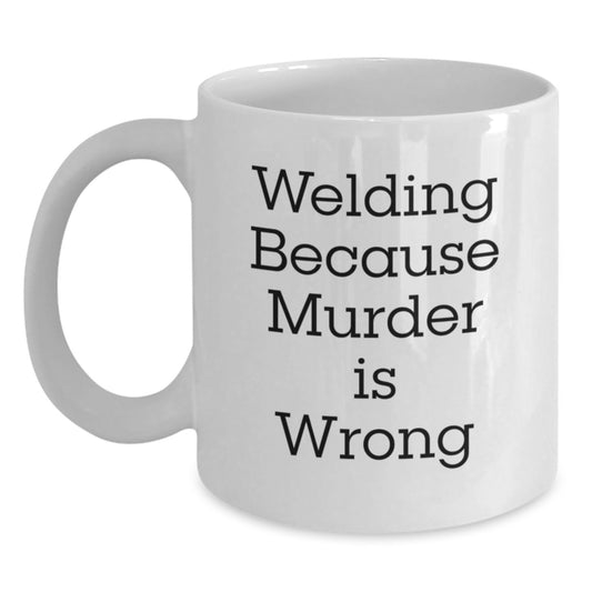 Welding Humor Funny Valentine's Gifts from Men to Women - White Coffee Mug - Main
