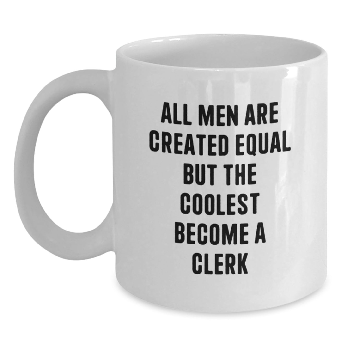 Funny Quote Clerk White Coffee Mug for Dad's Unique Gifts from Family - Coolest Become Clerk - Main