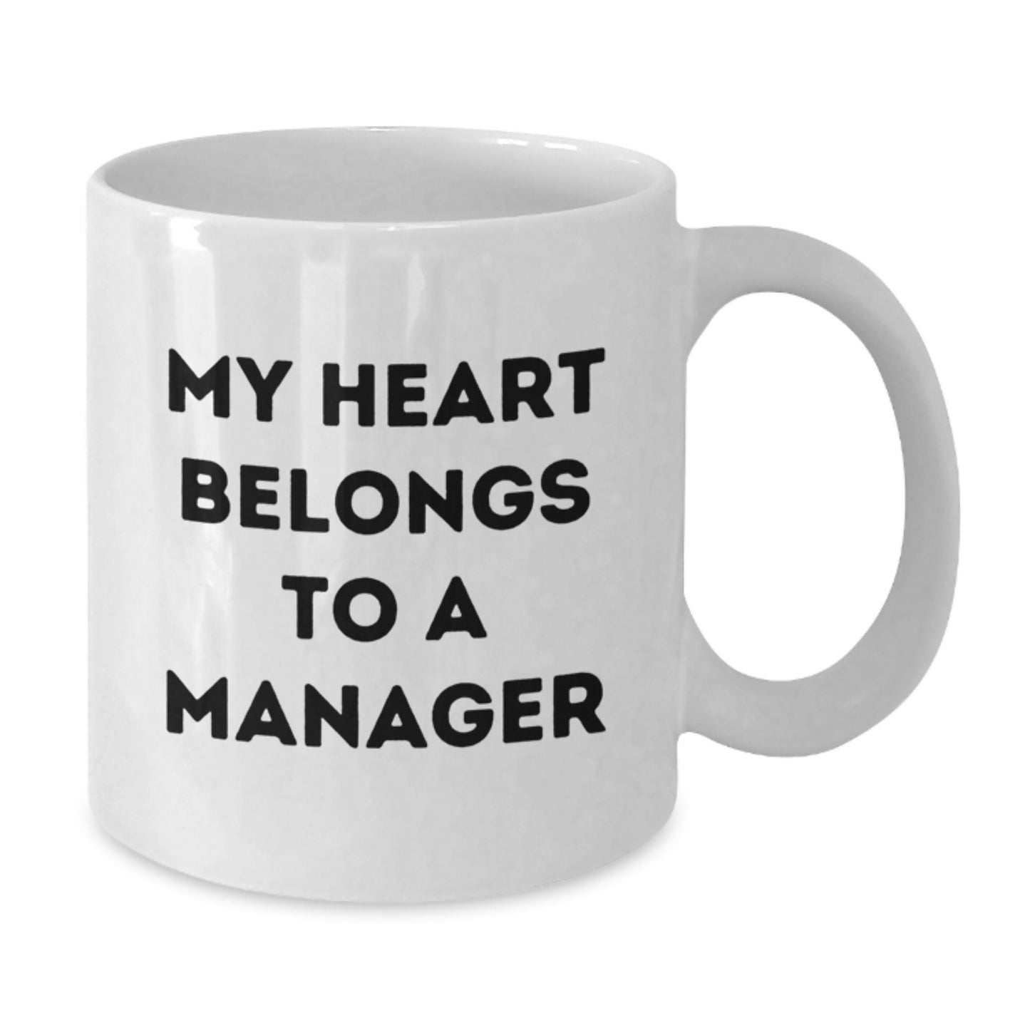 Funny Manager White Coffee Mug, Gifts for Manager from Friends, Unique Graduation Gifts for Men, My Heart Belongs To A Manager - Additional