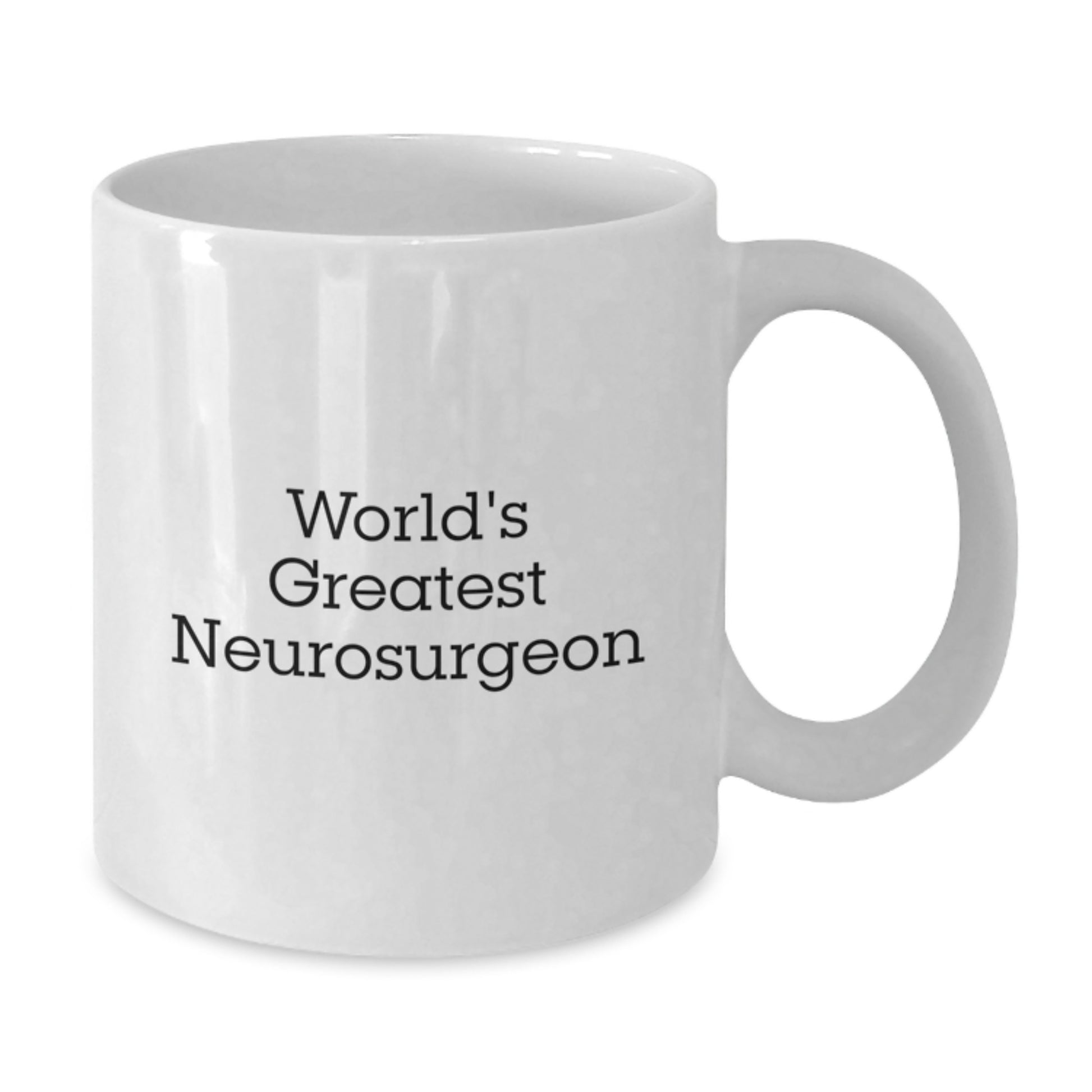 Funny World's Greatest Neurosurgeon Quote Gifts from Men to Father's Day Unique Gifts for Neurosurgeon White Coffee Mugs - Additional