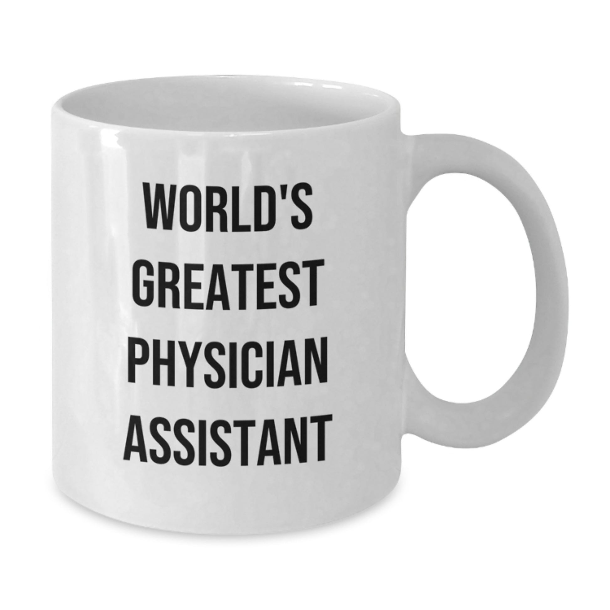 Funny Gifts from Family to World's Greatest Physician Assistant - Unique Mother's Day Coffee Mug - Additional