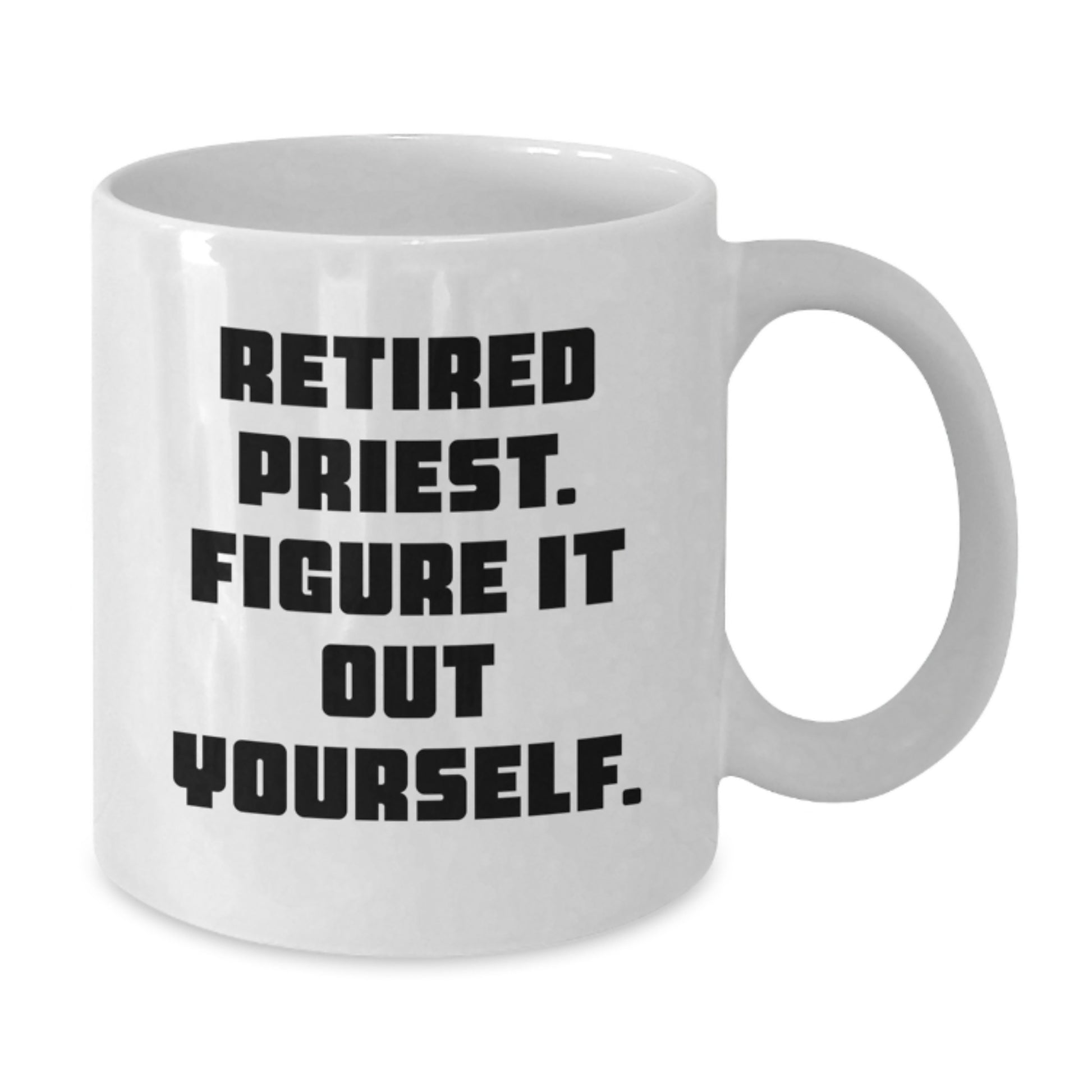 Funny Priest Gifts for Men from Family - White Coffee Mug - Graduation Unique Gifts - Additional