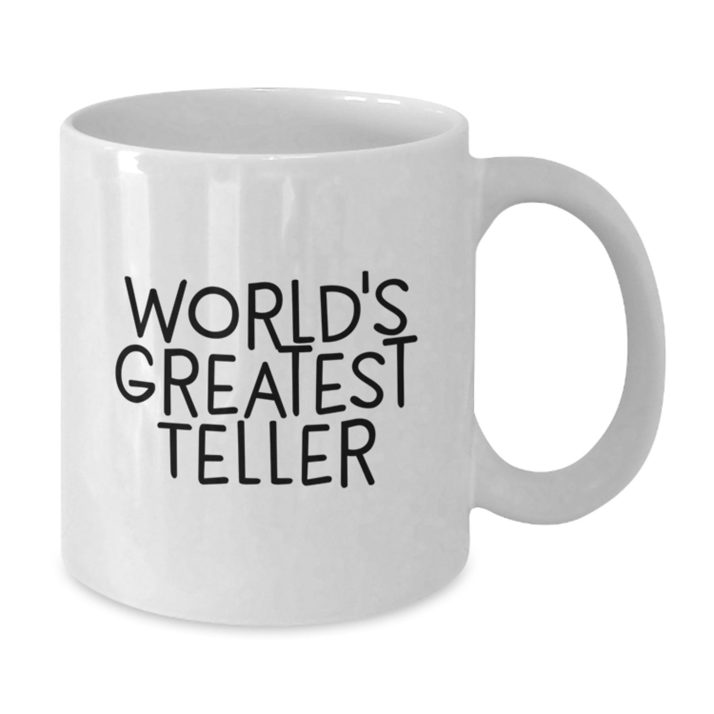 Funny Teller White Coffee Mug Gifts for Teller, Unique Graduation Unique Gifts from Men to Teller, Best Teller White Coffee Mug - Additional