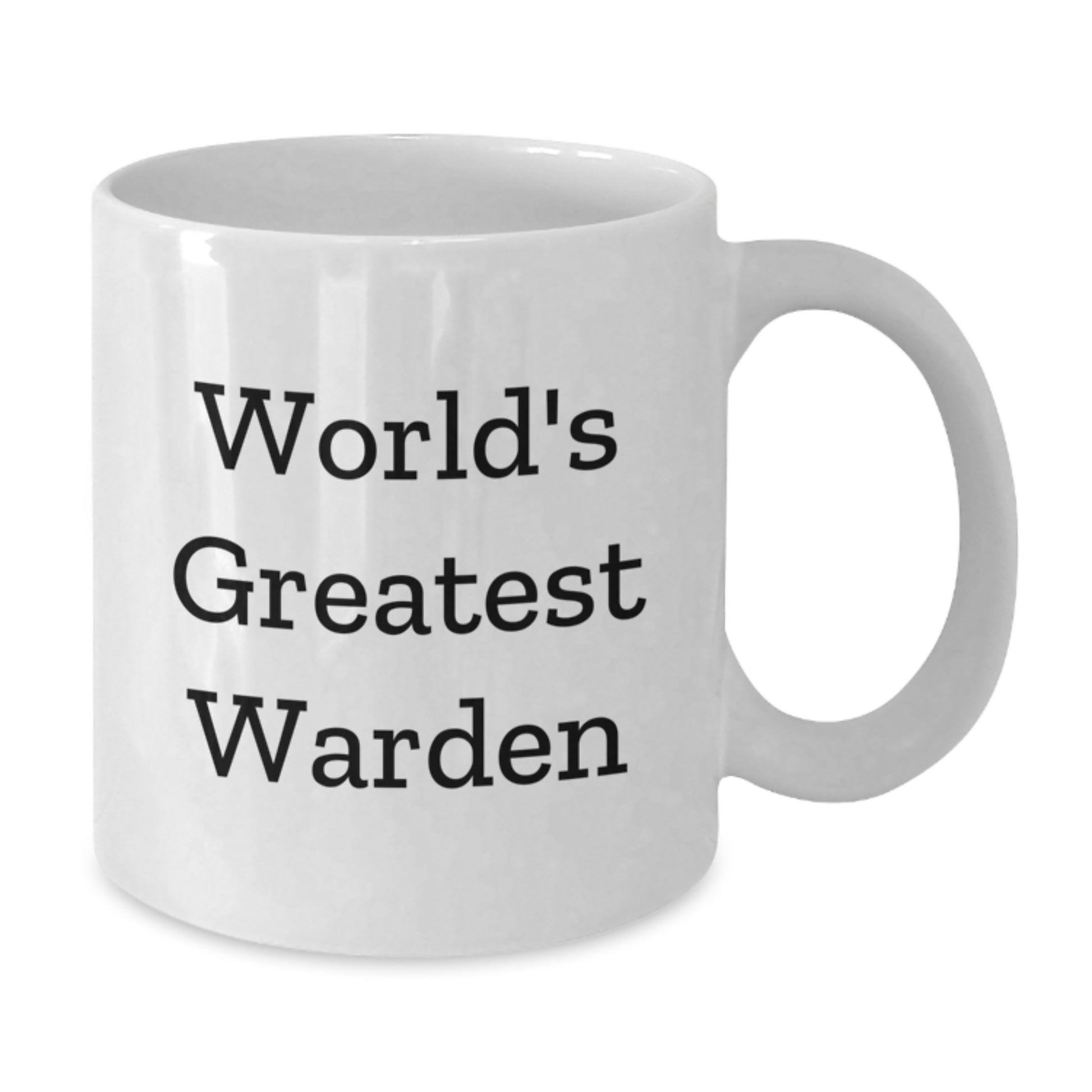 World's Greatest Warden Funny White Coffee Mug Gifts for Warden, Gifts from Friends, Graduation Unique Ideas - Additional