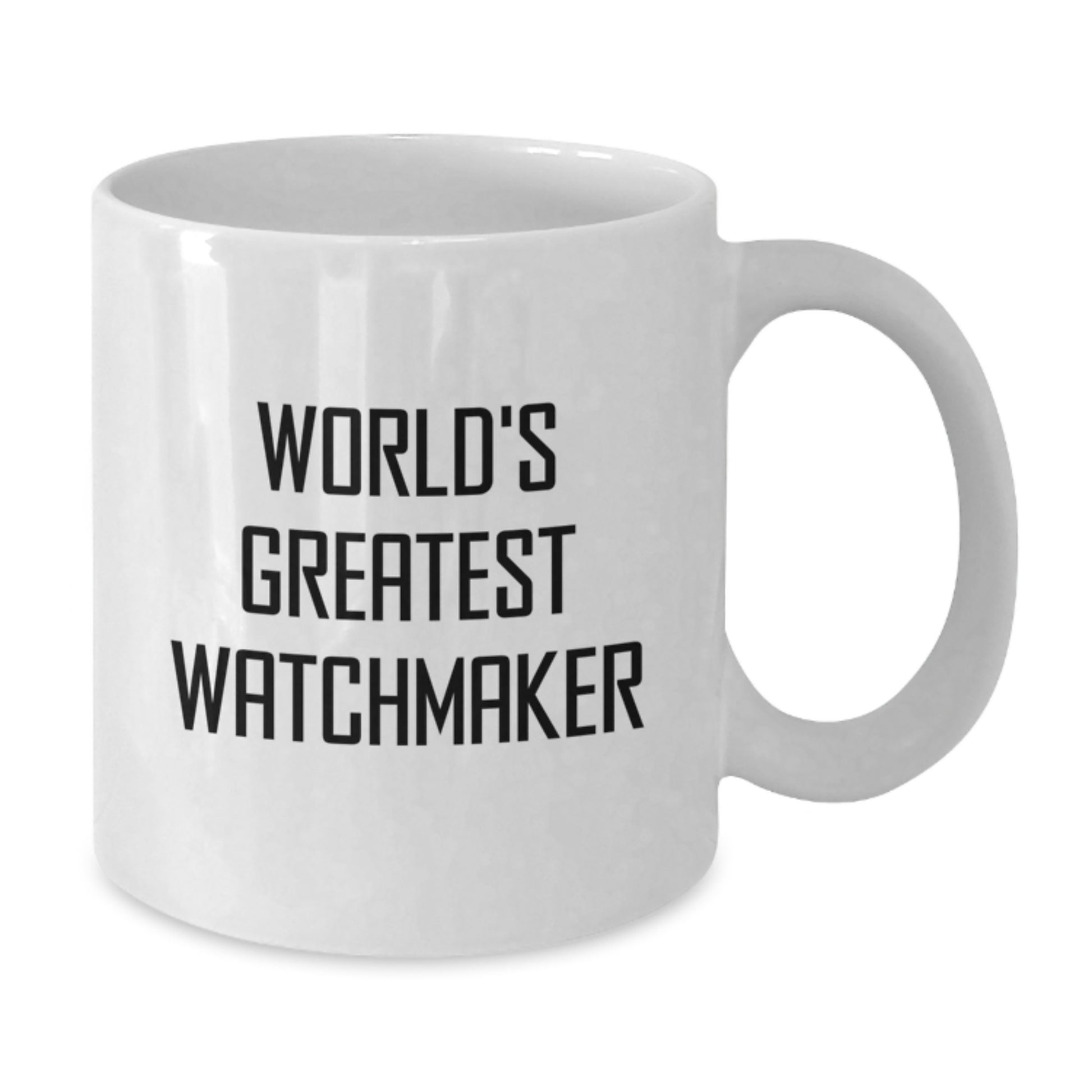 Funny Inspirational Watchmaker Gifts for Men - World's Greatest Watchmaker Funny Quote White Coffee Mug - Additional
