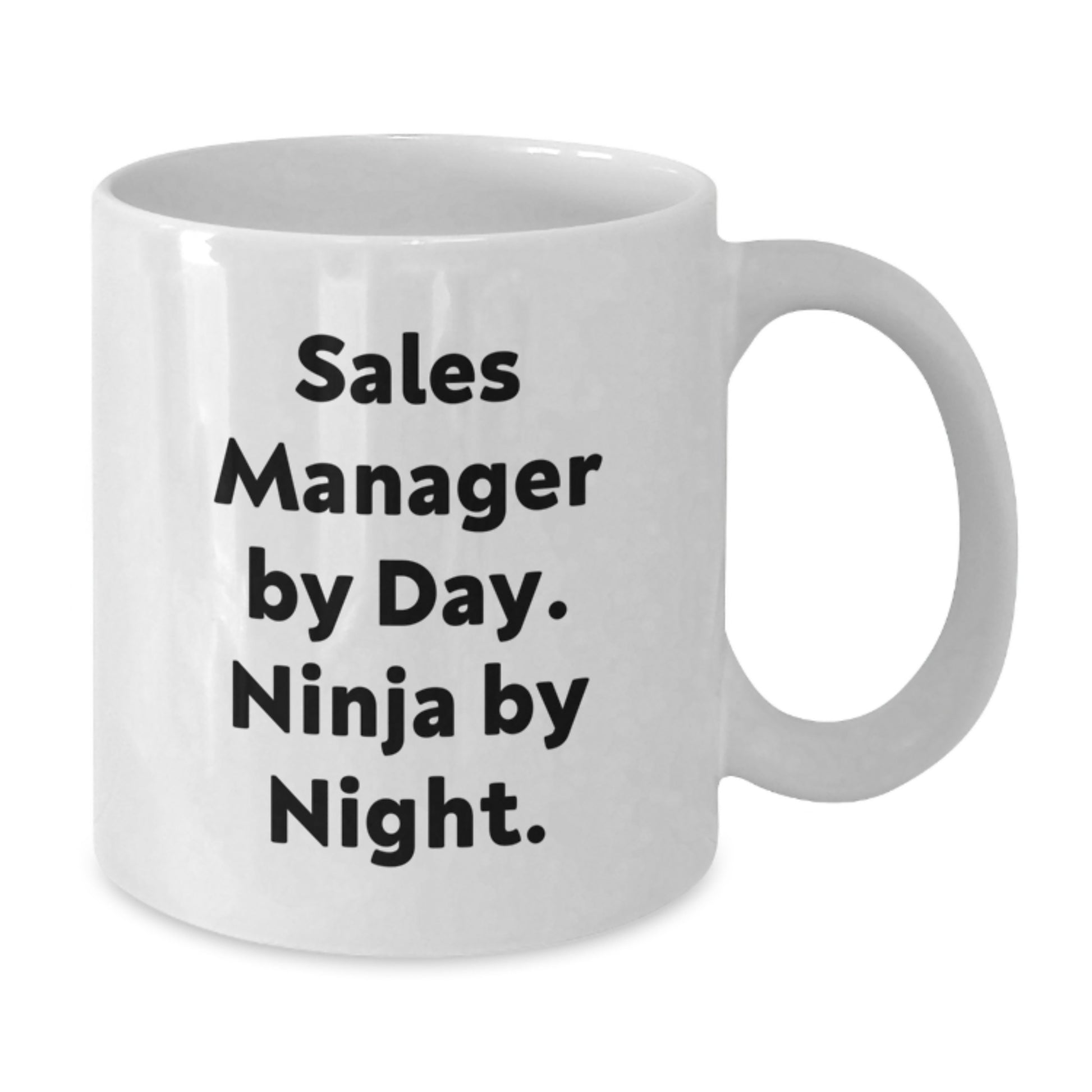 Sales Manager By Day Funny Coffee Mug Gifts from Family to Graduation - Additional