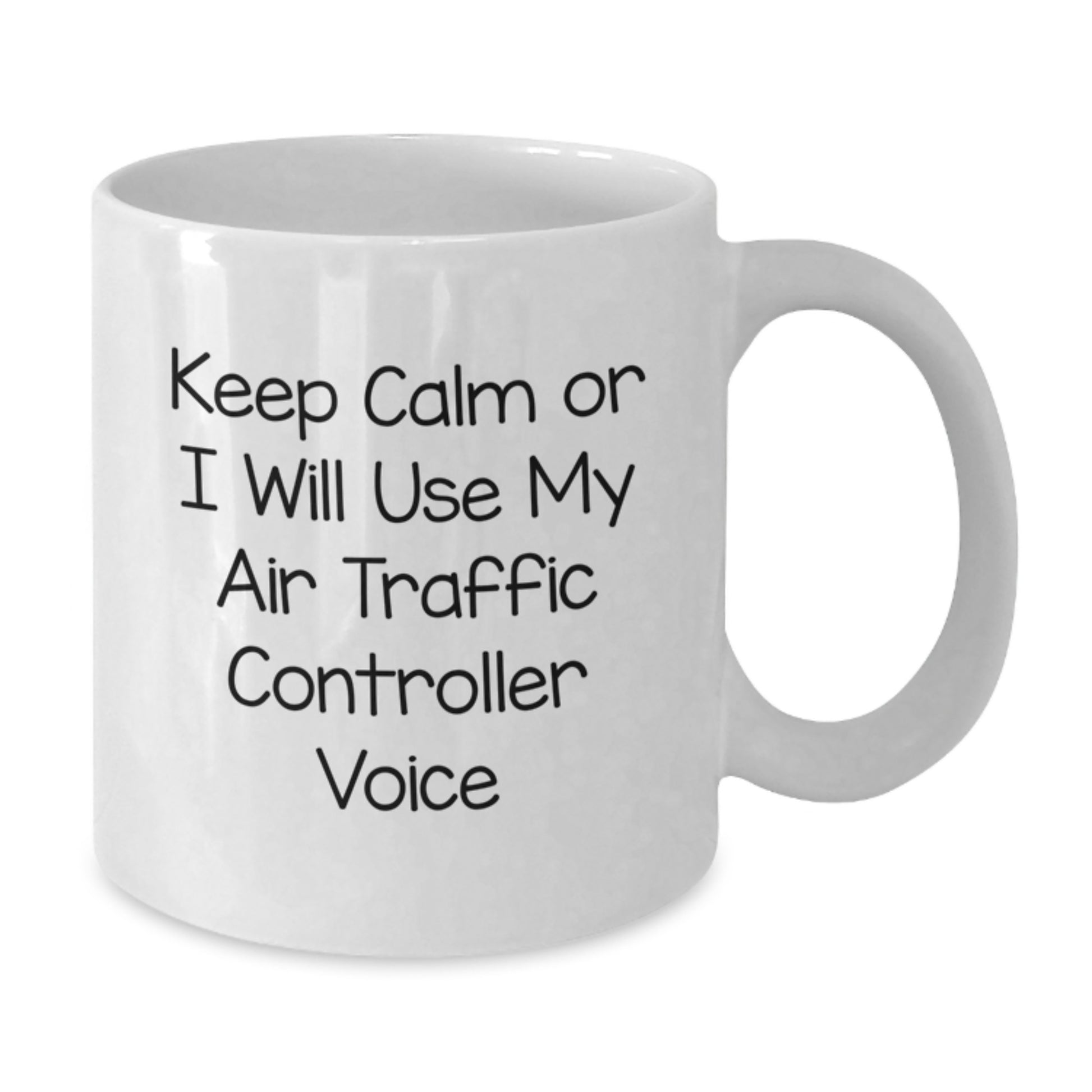 Funny Air Traffic Controller Gifts from Men, White Coffee Mug for Air Traffic Controller Dad, Keep Calm Or I Will Use My Air Traffic Controller Voice - Additional