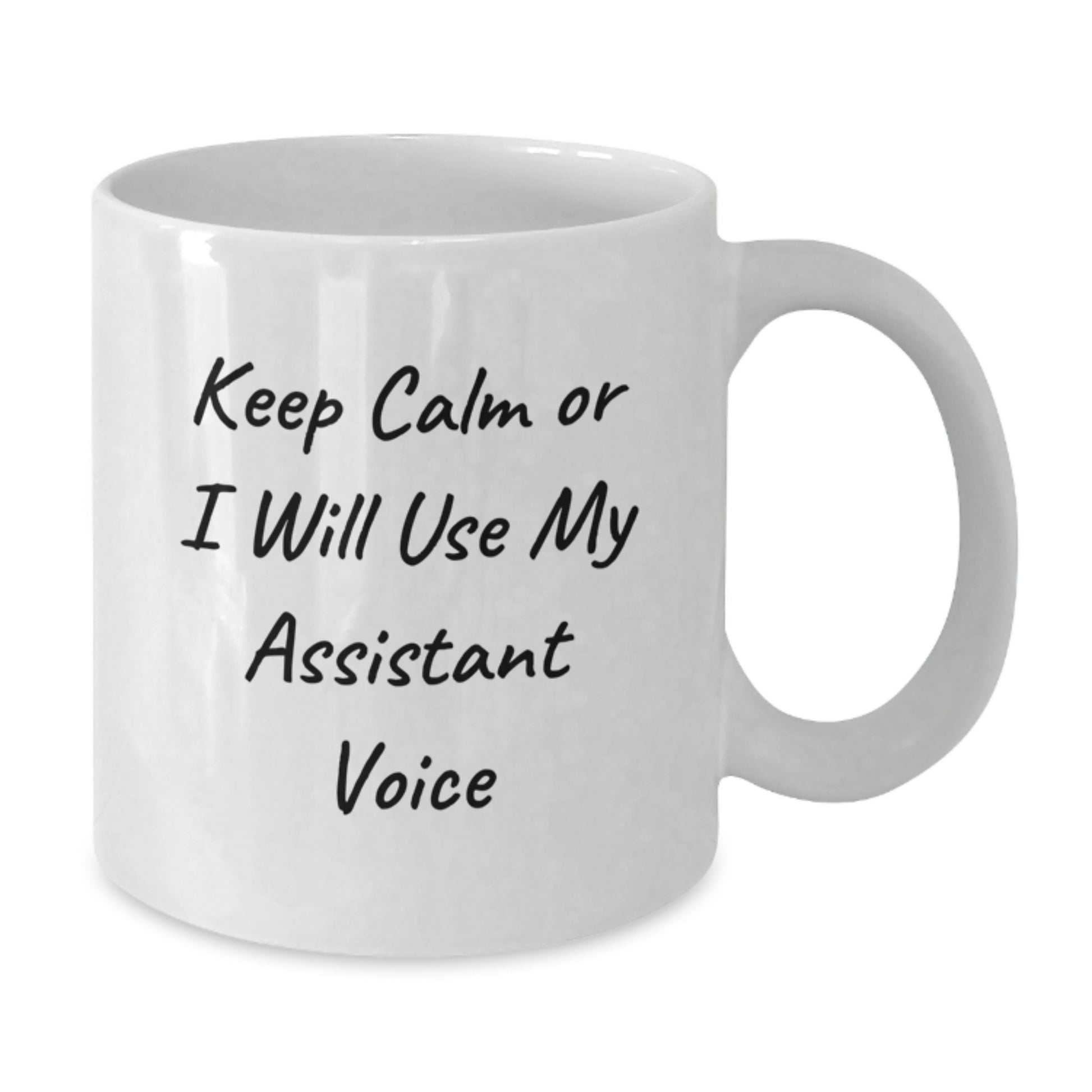 Funny Assistant Gifts for Men, Unique White Coffee Mug with 'Keep Calm Or I Will Use My Assistant Voice', Ideal Gift for Graduation Day from Friends - Additional