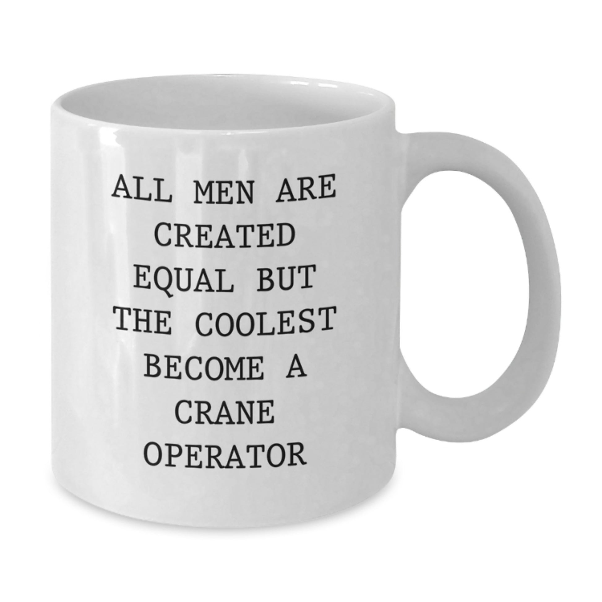 Unique Funny Crane Operator Gifts for Dad - White Coffee Mug - Father's Day Unique Gifts from Family to Crane Operator Men - Additional