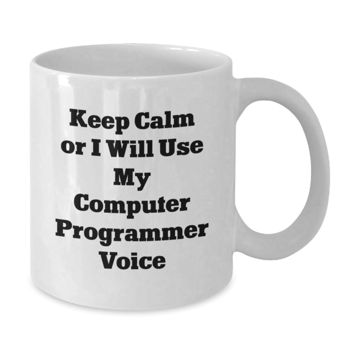 Computer Programmer Gift for Him - Keep Calm Voice Keepsake Mug - Additional