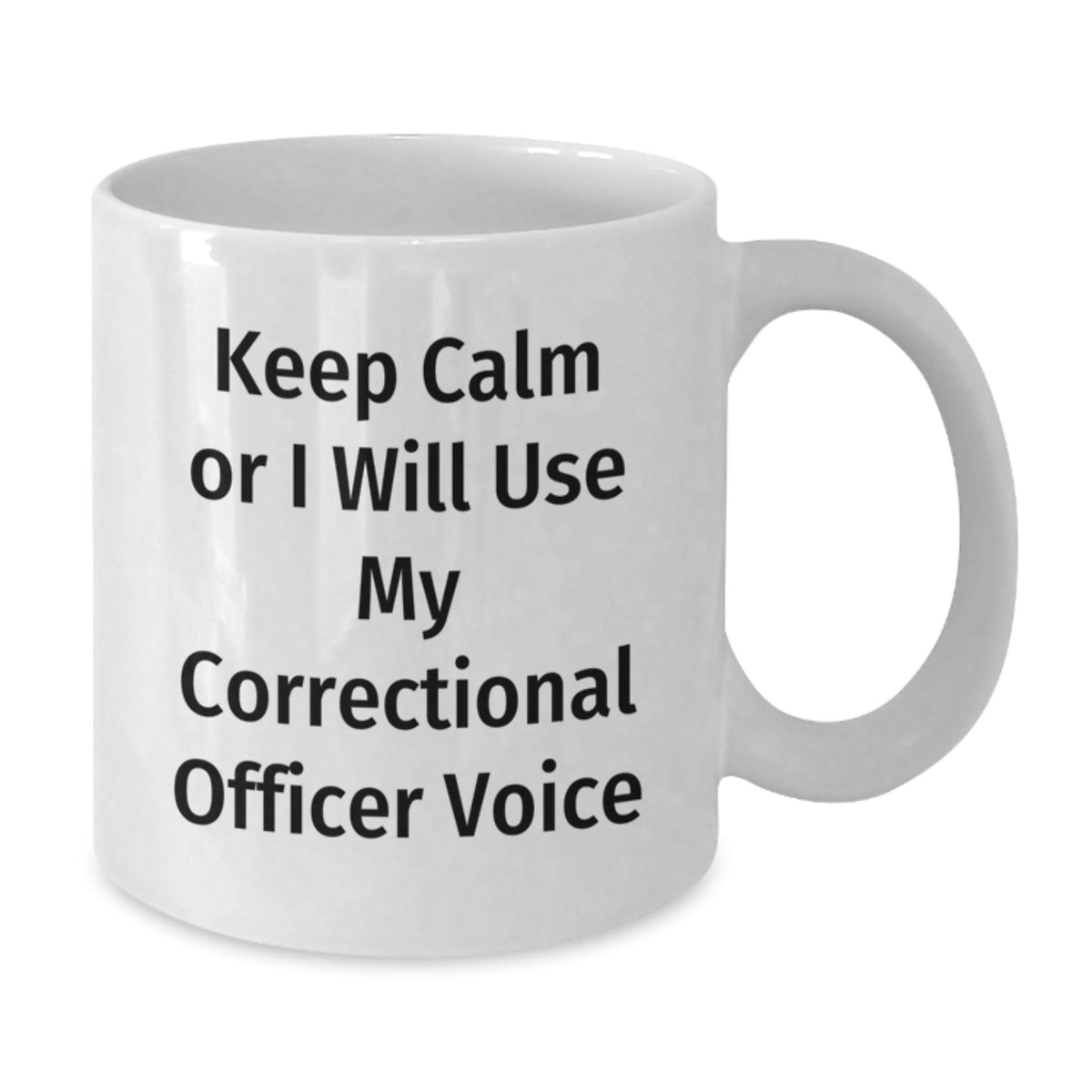 Correctional Officer Keepsake Gift for Him - Calm Voice Quote Mug - Additional