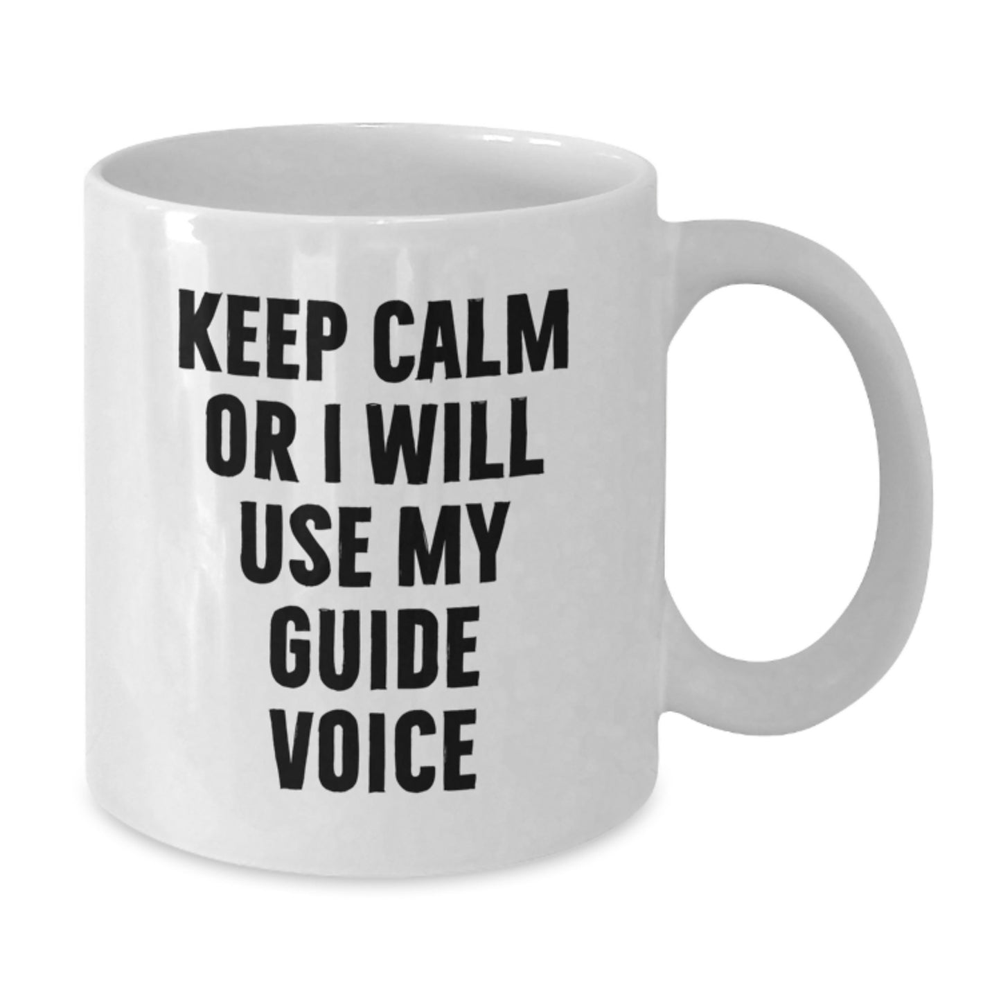 Funny Guide Gifts for Dad, White Coffee Mug, 'Keep Calm Or I Will Use My Guide Voice' - Unique Father's Day Unique Gifts from Men to Guide Lovers - Additional