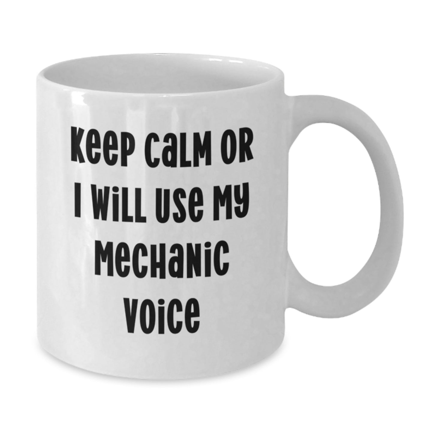Funny Mechanic Gifts for Men, White Coffee Mug, Keep Calm 'Or I Will Use My Mechanic Voice' - Unique Graduation Unique Gifts from Friends to Family - Additional