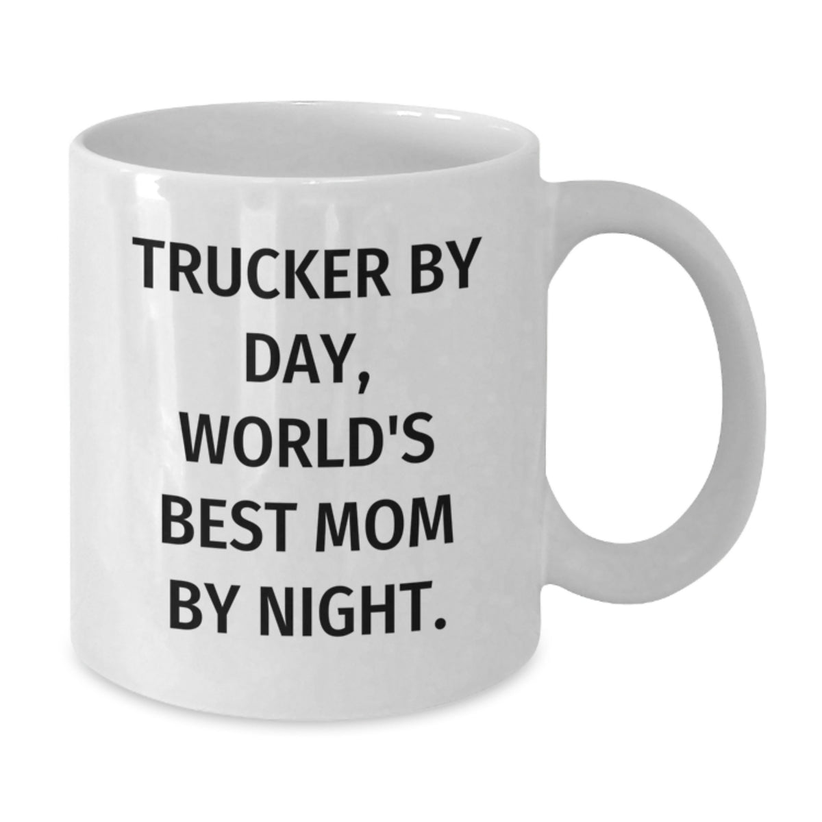 Gifts from Trucker Fans for Birthday Unique Trucker Gifts - Funny Quote White Coffee Mug - Trucker By Day, World's Best Mom By Night. - Additional
