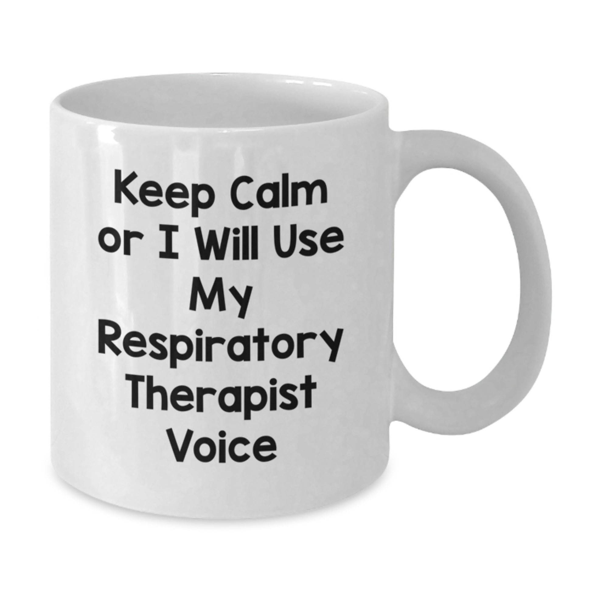 Funny Respiratory Therapist Gifts from Men for Respiratory Therapist - Keep Calm Or I Will Use My Respiratory Therapist Voice White Coffee Mug - Additional