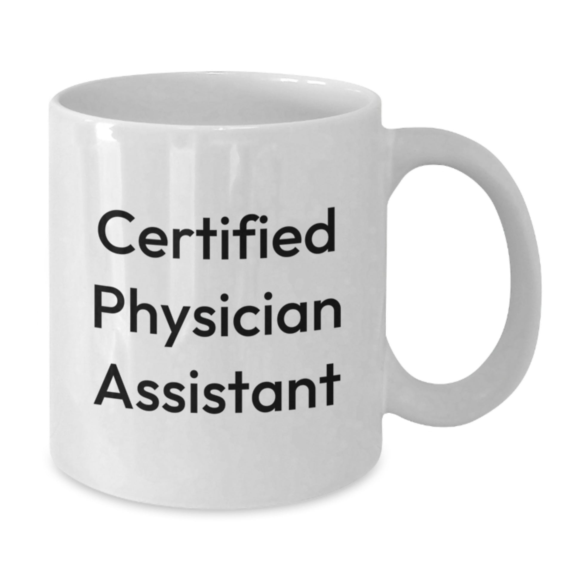 Funny Gifts from Family - 'I'm a Certified Physician Assistant' White Coffee Mug for Physician Assistant Birthday Unique Gifts, Gifts for Men, Women, Family - Additional