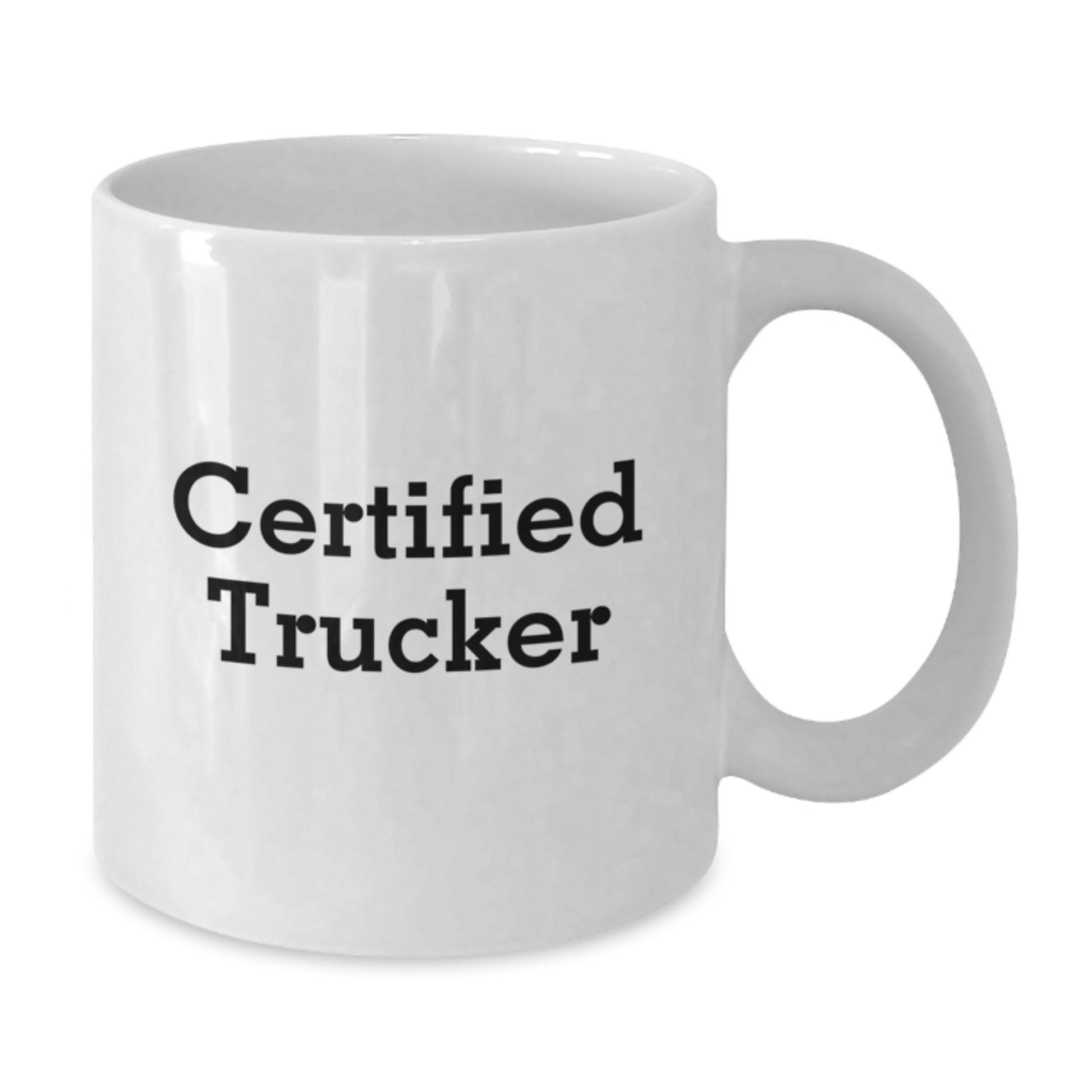 Funny Trucker Gifts for Men, White Coffee Mug, 'Certified Trucker' Quote, Birthday Unique Gifts from Friends to Family - Additional