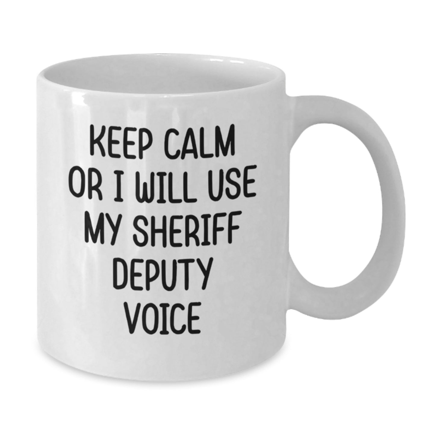 Funny Sheriff Deputy Quotes White Coffee Mug, Sheriff Deputy Gifts for Men from Friends on Graduation Day, Keep 'I Will Use My Sheriff Deputy Voice' Funny - Additional