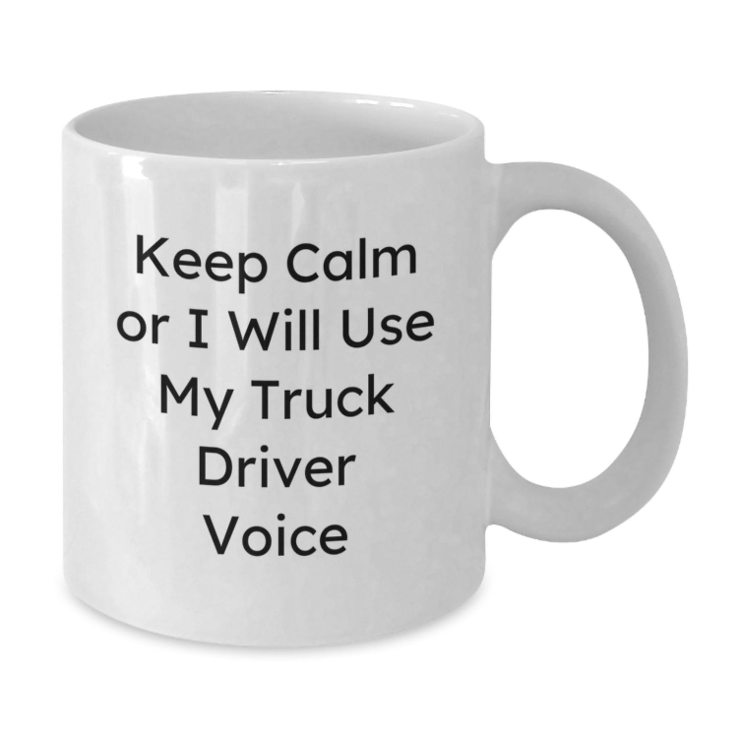 Funny Truck Driver Gifts for Men from Friends - Keep Calm Or I Will Use My Truck Driver Voice White Coffee Mug, Perfect for Graduation Unique Gifts - Additional