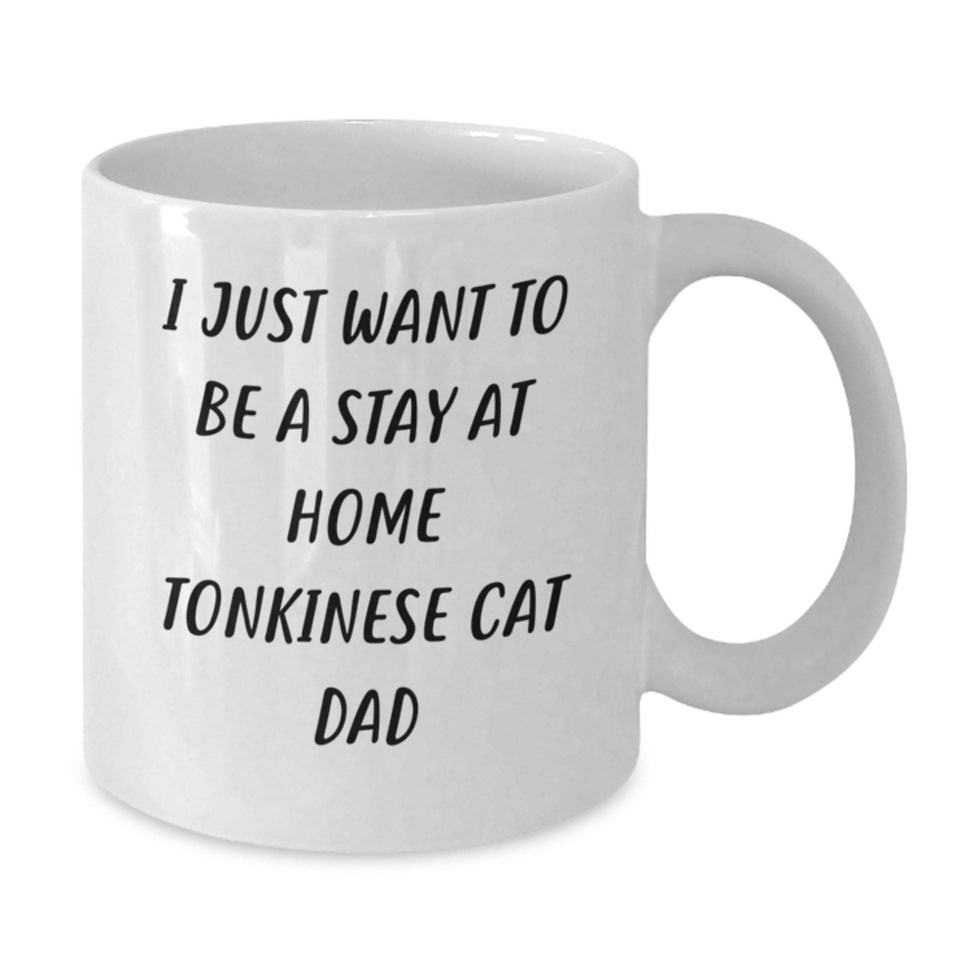 Funny Tonkinese Cat Gifts for Men White Coffee Mug I Just Want To Be A Stay At Home Dad Birthday Unique Presents from Friends Family - Additional