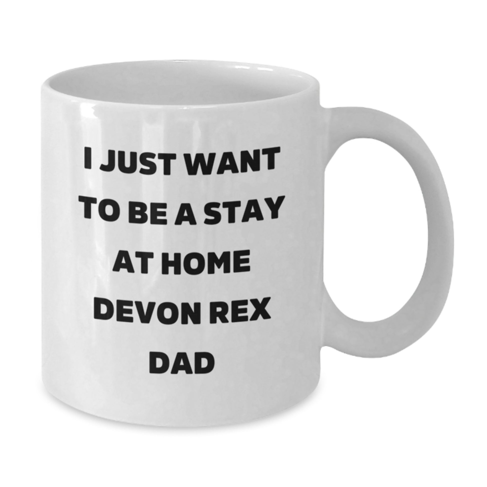 Funny Devon Rex Cat Gifts for Men, Women - 'I Just Want To Be A Stay At Home Devon Rex Dad' Birthday Unique Gifts from Friends, Family for Devon Rex Cat Lovers - White Coffee Mug - Additional