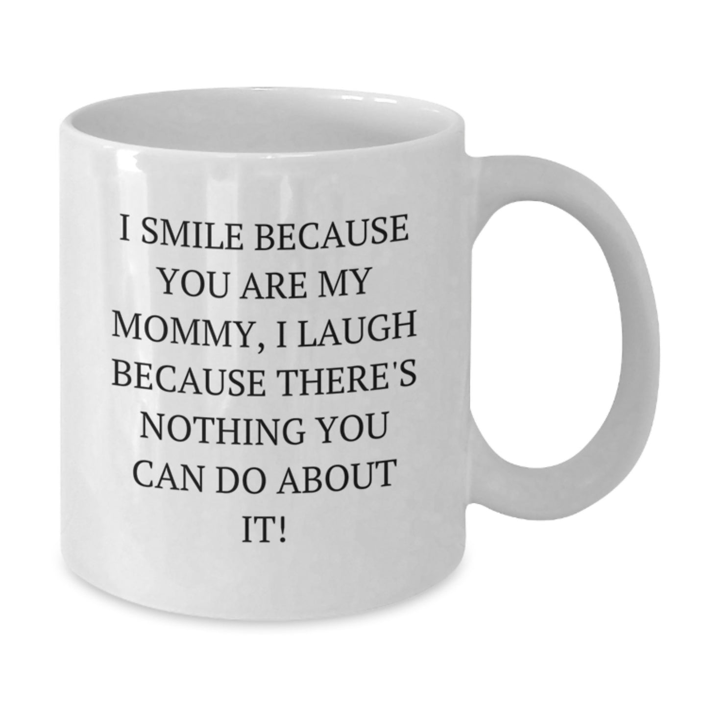 Mommy Keepsake White Coffee Mug Birthday Gift for Him With Loving Quote - Additional