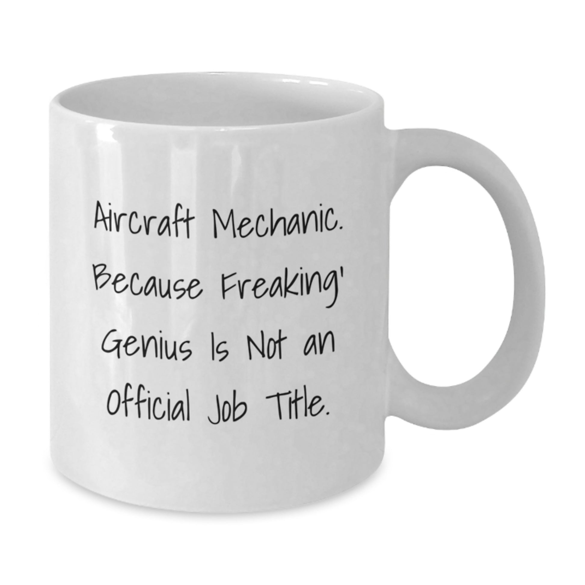 Aircraft Mechanic Funny White Coffee Mug Gifts from Men to Friends for Graduation - Additional