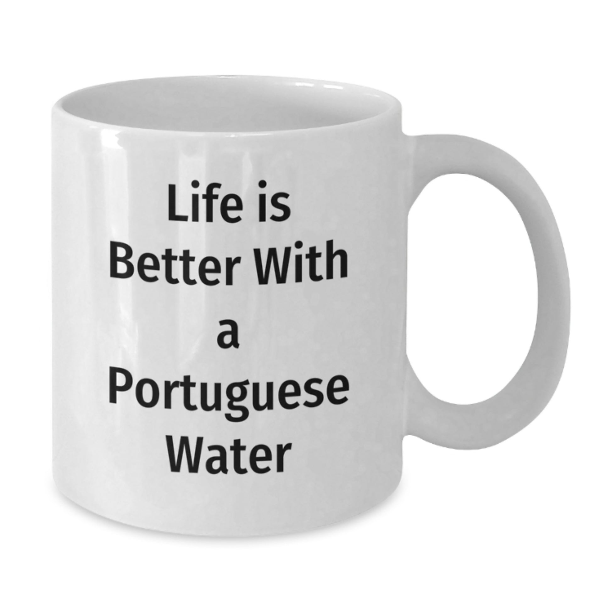 Love Portuguese Water Dog Gifts from Men to Family - Valentine's Unique Mugs - Funny Quote 'Life Is Better With A Portuguese Water' White Coffee Mug for Portuguese Water Dog Lovers - Additional