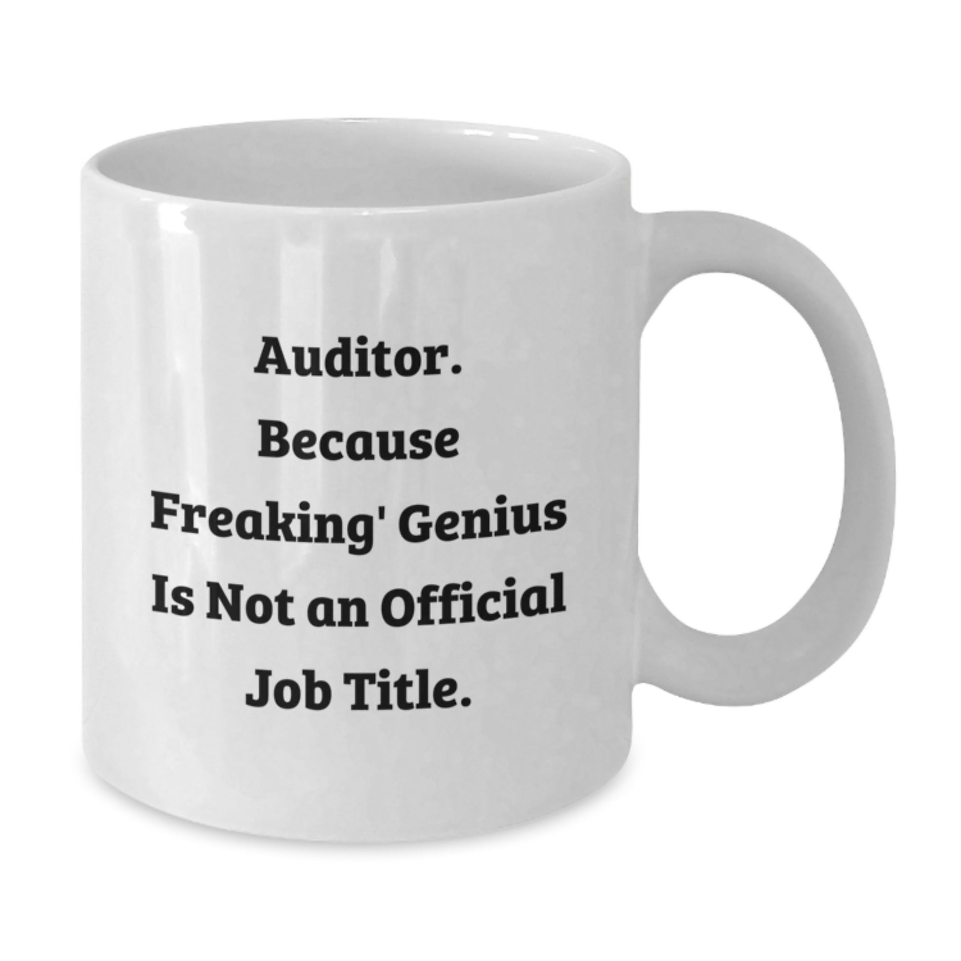 Funny Auditor White Coffee Mugs - Gifts from Coworkers for Auditor Graduation Unique Gifts - Additional