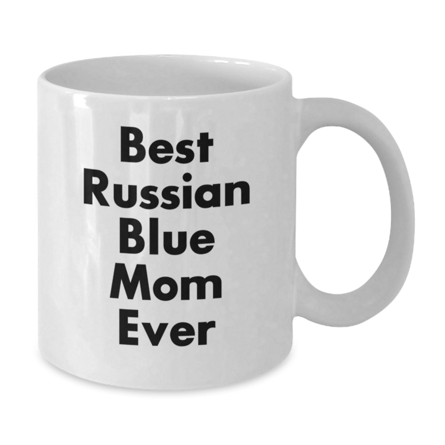 Funny Russian Blue Cat Mom Gifts from Friends - Best Russian Blue Mom Ever White Coffee Mug for Russian Blue Cat Lover Birthday - Additional