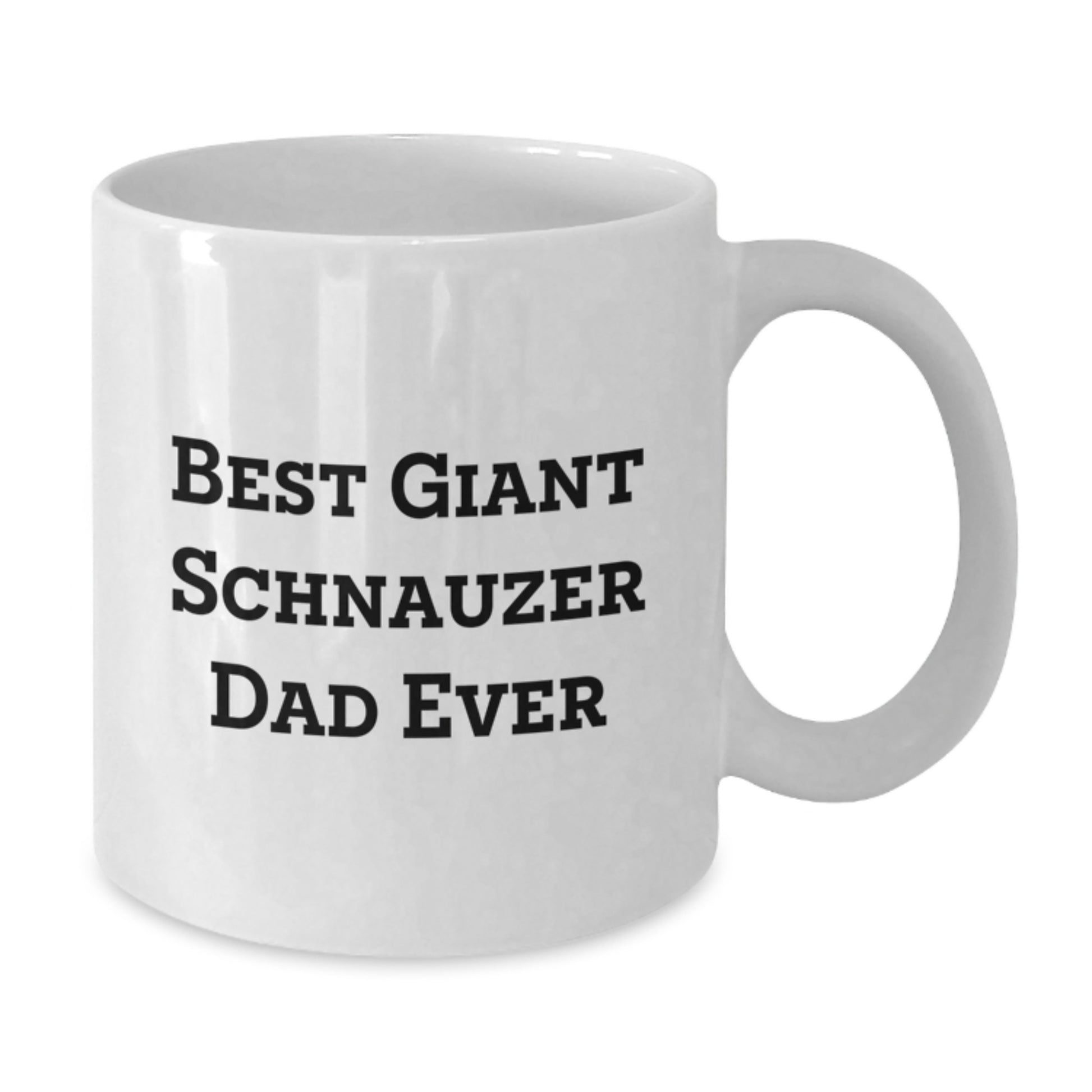 Funny Giant Schnauzer Dog Gifts for Men, Best Giant Schnauzer Dad Ever - Valentine's Unique Gifts from Men to Giant Schnauzer Dog Owners - Additional