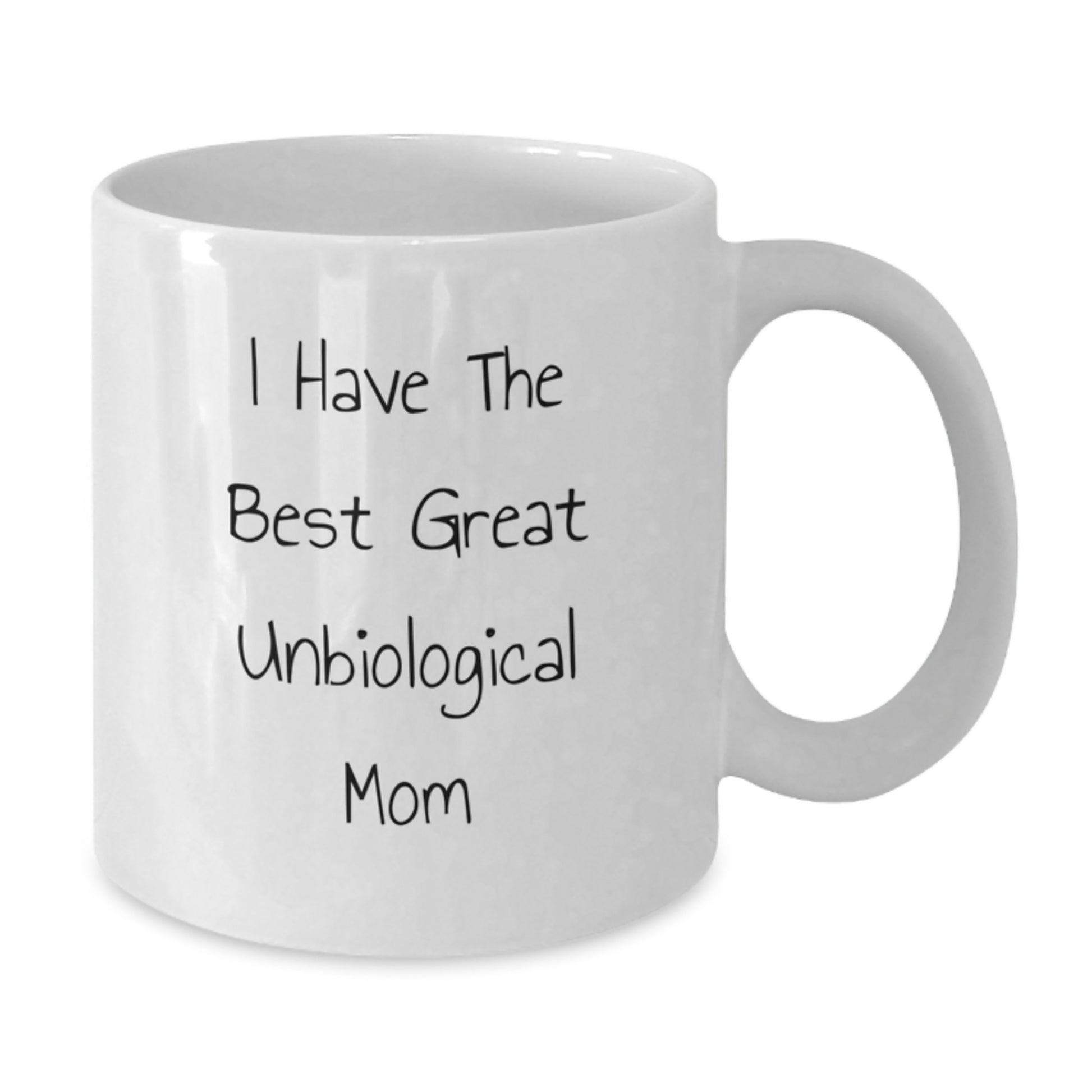 Playful Unbiological Mom White Coffee Mug for Grandma Birthday Gift - Additional