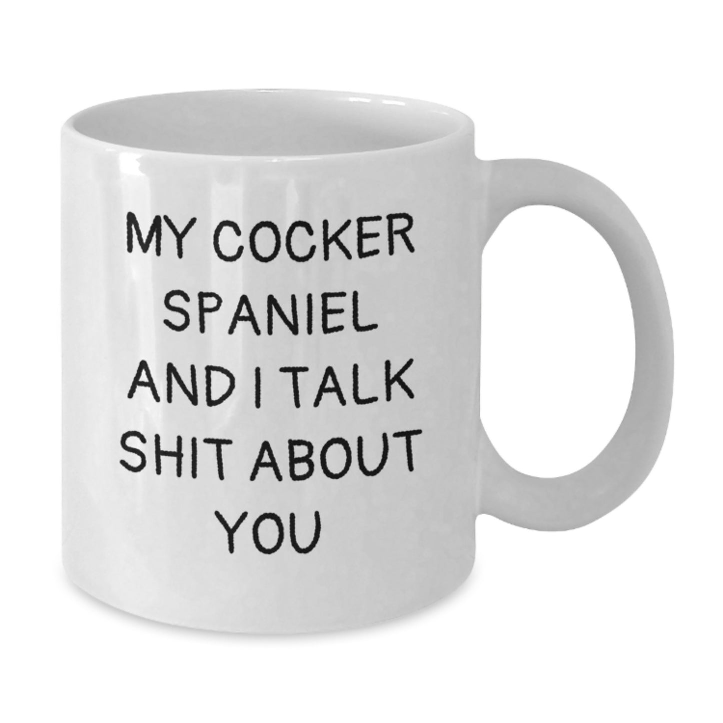 Funny Cocker Spaniel Dog Coffee Mug Gifts from Men to Friends - White 11oz/15oz Ceramic Mugs for Graduation Day, Perfect Unique Gifts for Women, Husband, or Family - Additional