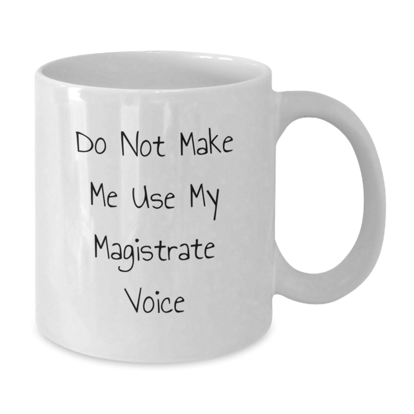 Magistrate Gifts from Friends, Funny White Coffee Mug for Graduation Unique - Additional