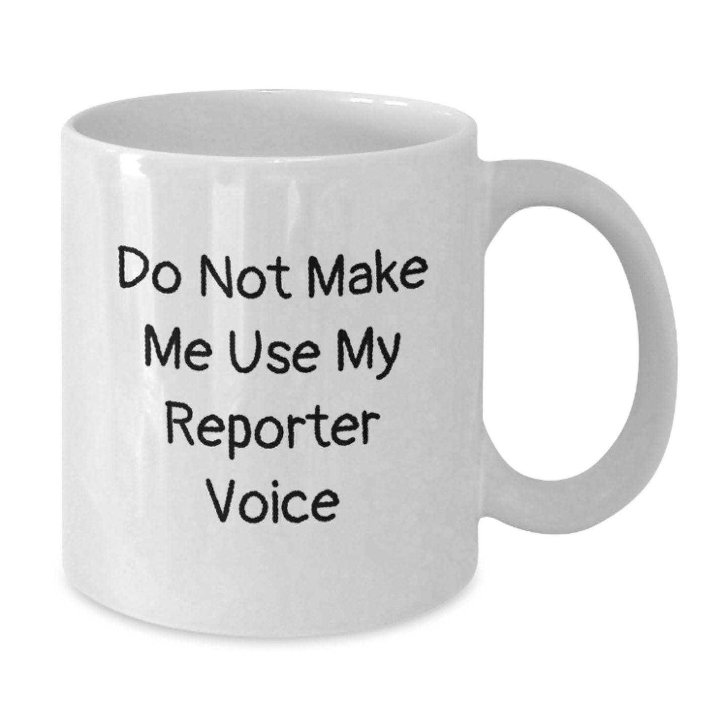 Birthday Gift for Her Reporter White Coffee Mug Present with Quote - Additional