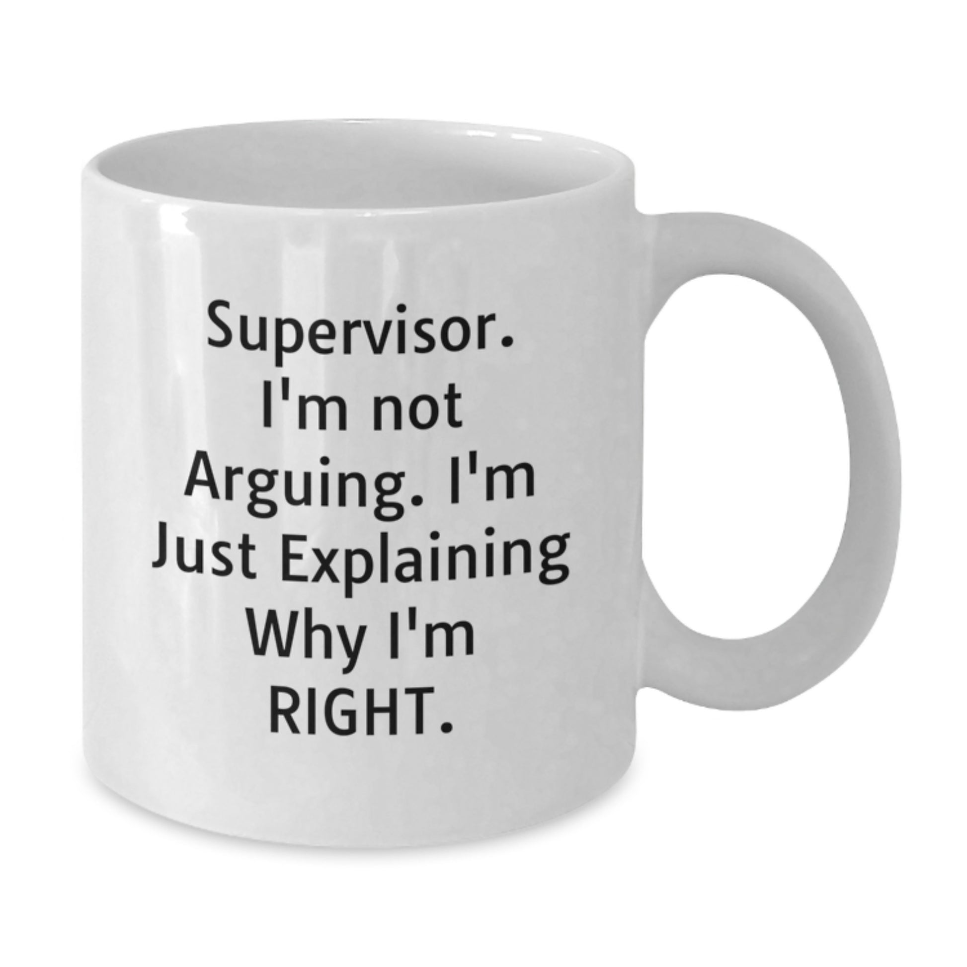 Funny Supervisor Gifts from Men, Women, Friends, Coworkers, Family - Mother's Day Unique Gifts for Supervisor, Women, Men, Friends - White Coffee Mug - Additional