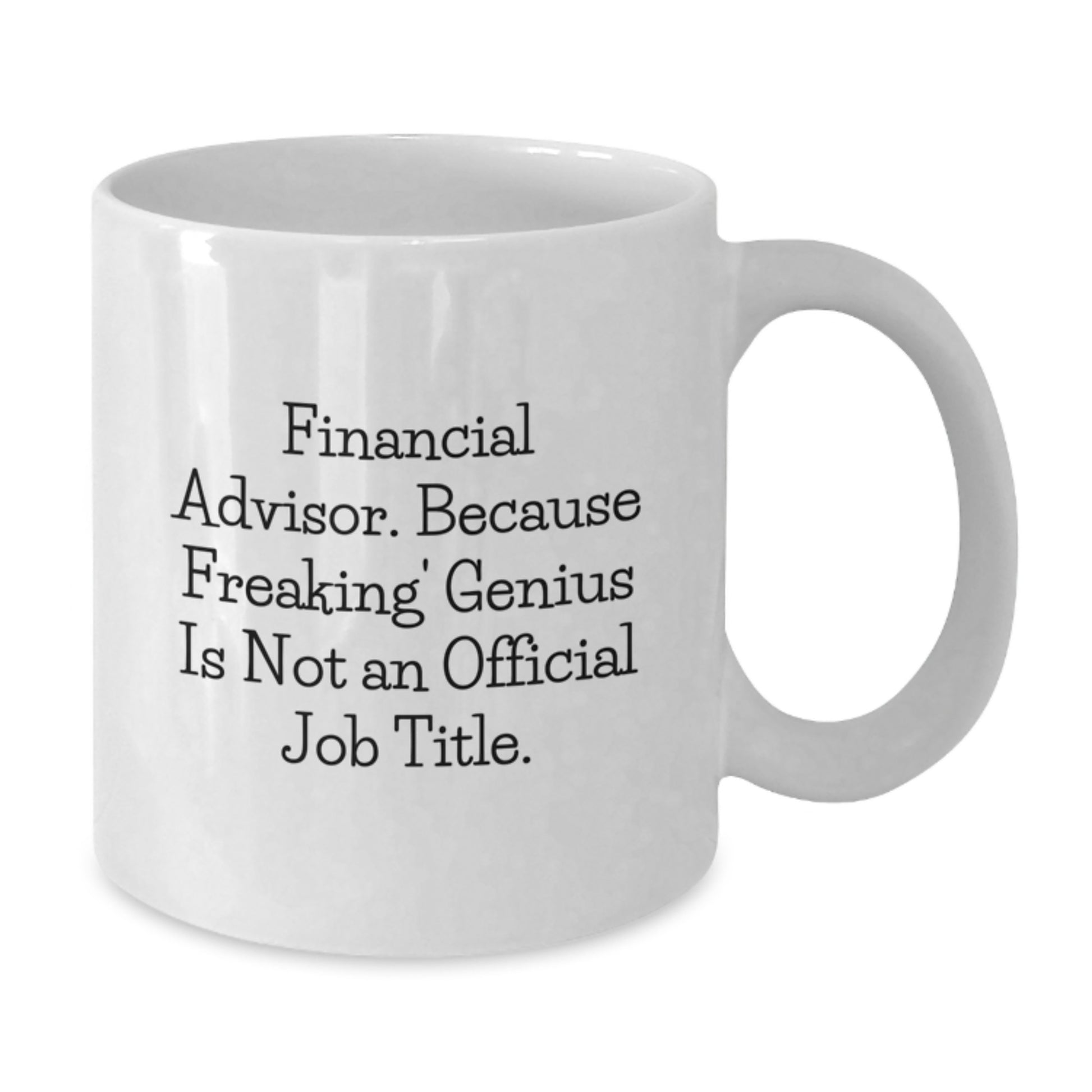 Funny Financial Advisor Gifts for Graduation Unique White Coffee Mugs from Family to Financial Advisors Men - Additional