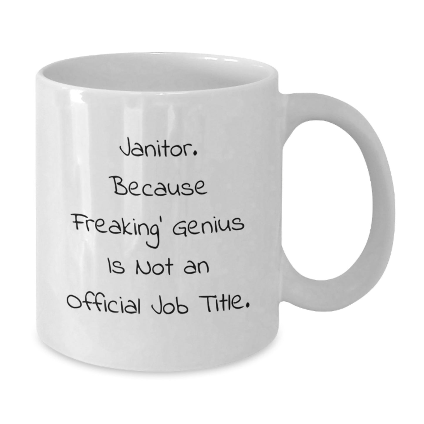 Funny Janitor Gifts from Friends, White Coffee Mug for Janitor, 'Janitor. Because Freaking' genius Is Not An Official Job Title.' - Additional