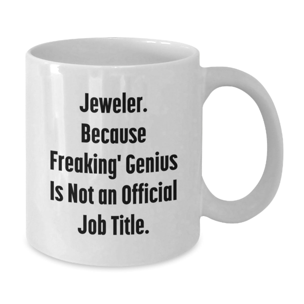 Jeweler Gift for Him - A Quirky Keepsake Mug for the Brilliant Man - Additional