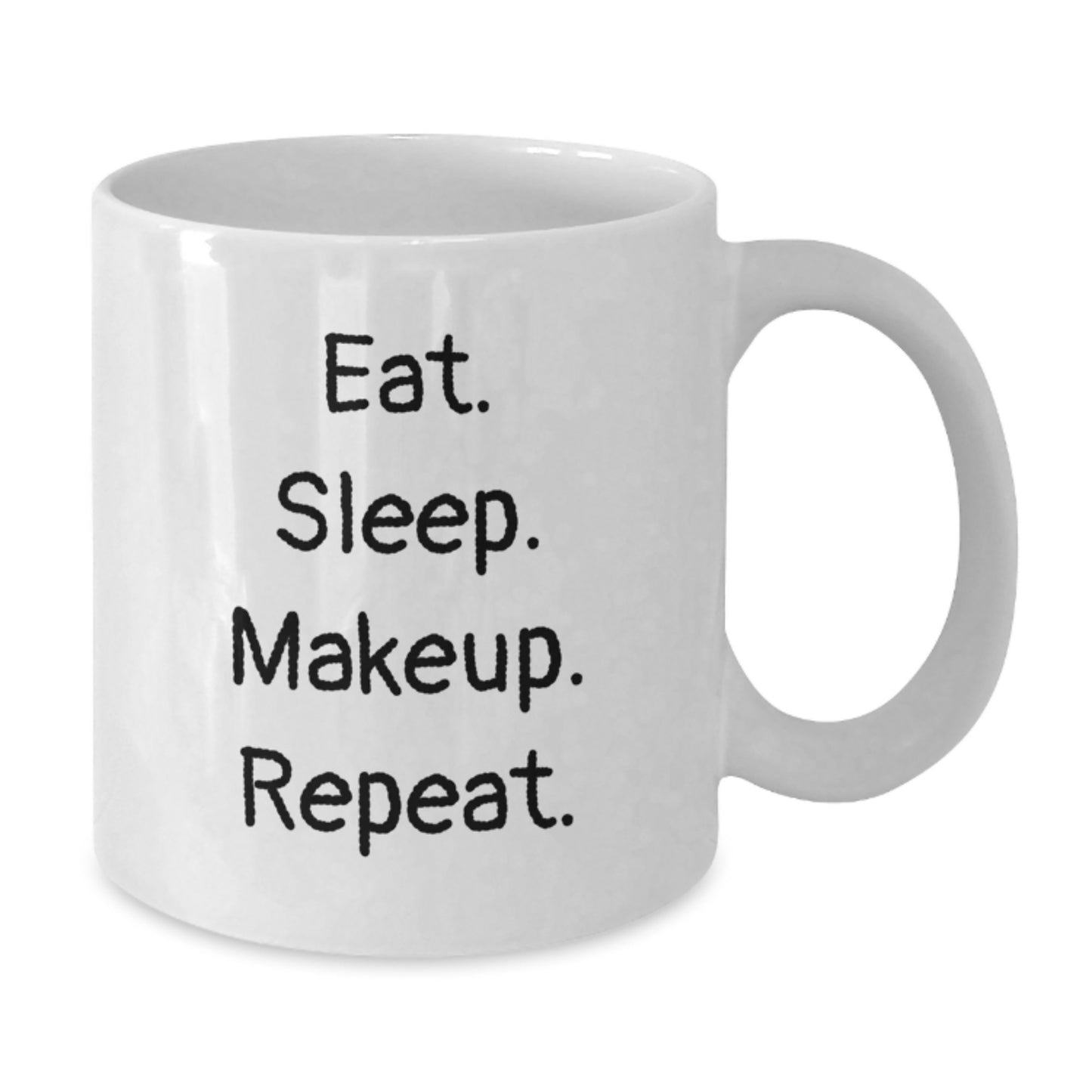 Funny 'Eat. Sleep. Makeup. Repeat.' Makeup Lover Valentine's White Coffee Mug Gifts from Men to Women Friends - Additional