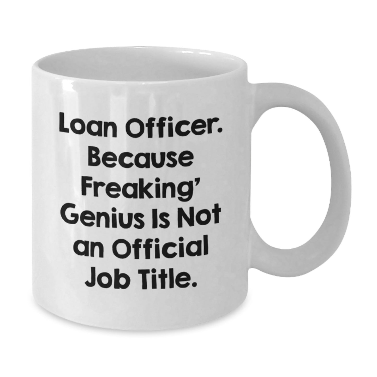 Loan Officer Keepsake Mug for Him Birthday Gift Ceramic 11oz Microwave - Additional