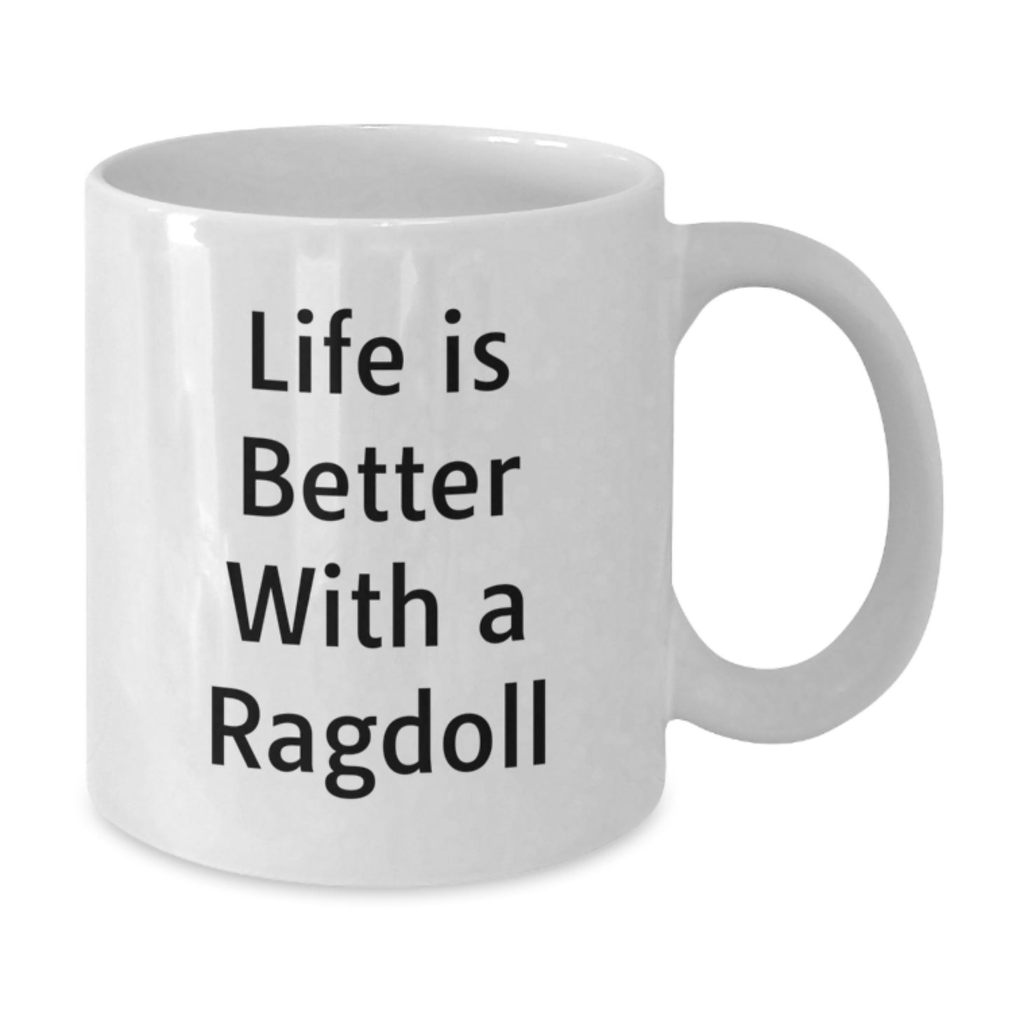 Funny Ragdoll Cat Gifts for Men, White Coffee Mug with Life Is Better With A Ragdoll Quote, Father's Day Unique Gifts from Family - Additional