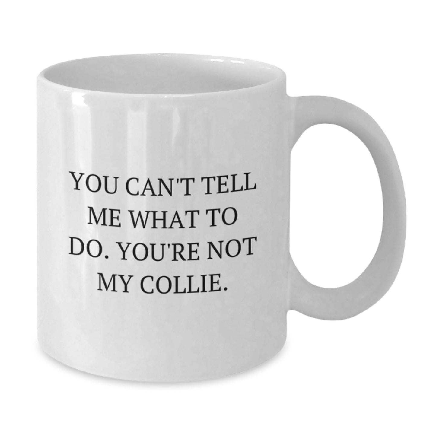 Funny Collie Dog Quotes Gifts from Friends to Collie Dog Lovers on Birthday Unique White Coffee Mugs - Additional