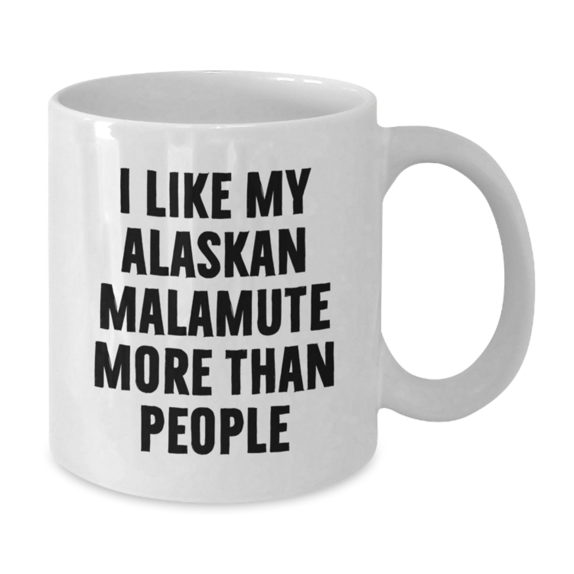 Alaskan Malamute Dog Lovers Funny Quote White Coffee Mug Gifts from Friends for Birthday - Additional