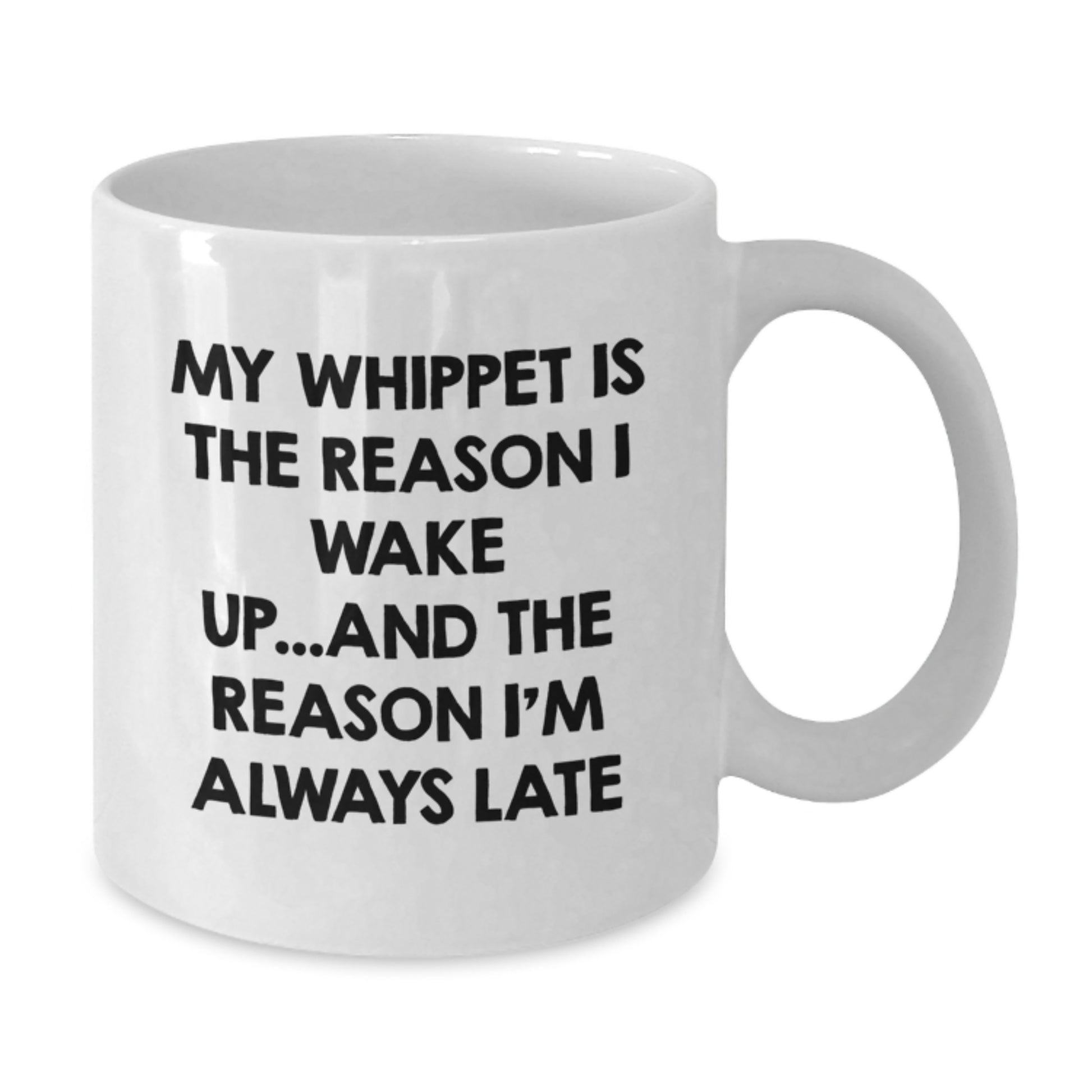 Funny Whippet Dog Lover Gifts, Birthday Unique Gifts from Friends to Family, White Coffee Mug for Whippet Dog Parents, My Whippet Is The Reason I Wake Up - Additional