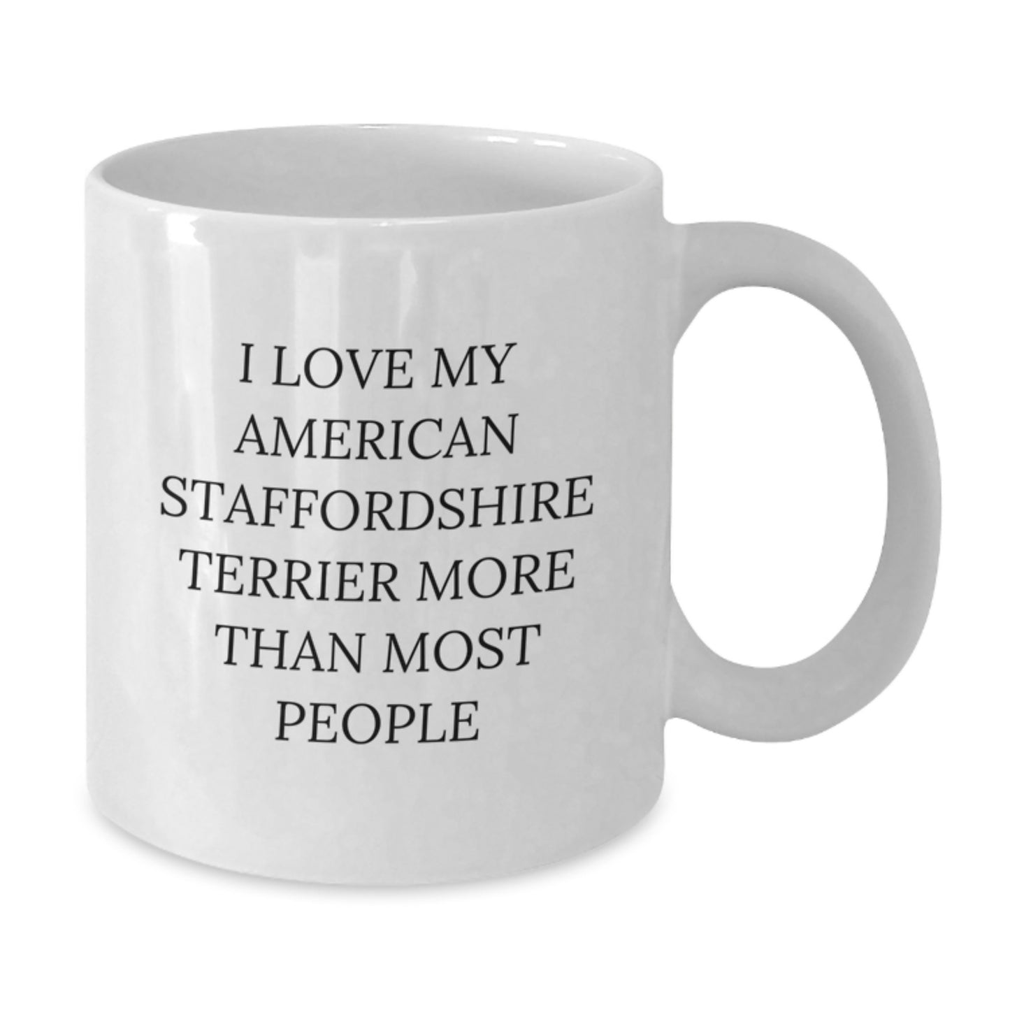Funny American Staffordshire Terrier Dog White Coffee Mug Gift from Friends and Family for Birthday - Additional