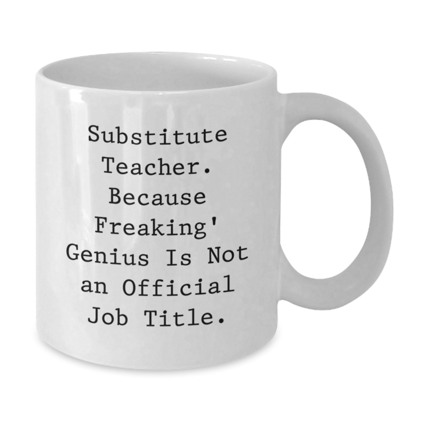 Substitute Teacher Keepsake Premium Ceramic Mug for Him Birthday Gift - Additional