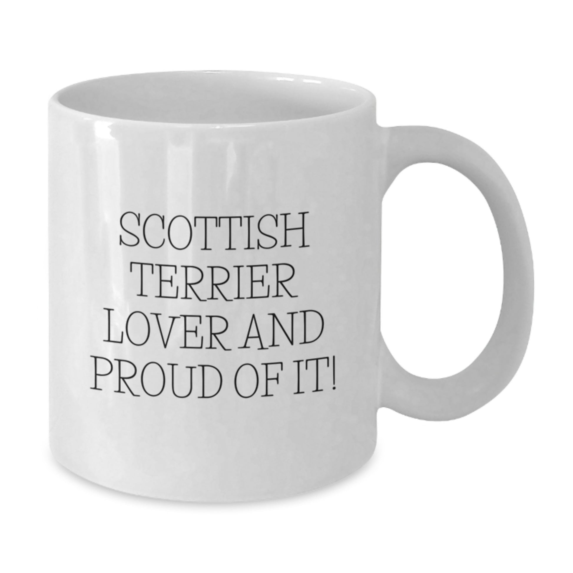 Funny Scottish Terrier Lover Gifts from Friends and Family for Him or Her - Valentine's Unique Scottish Terrier Dog White Coffee Mug - Additional