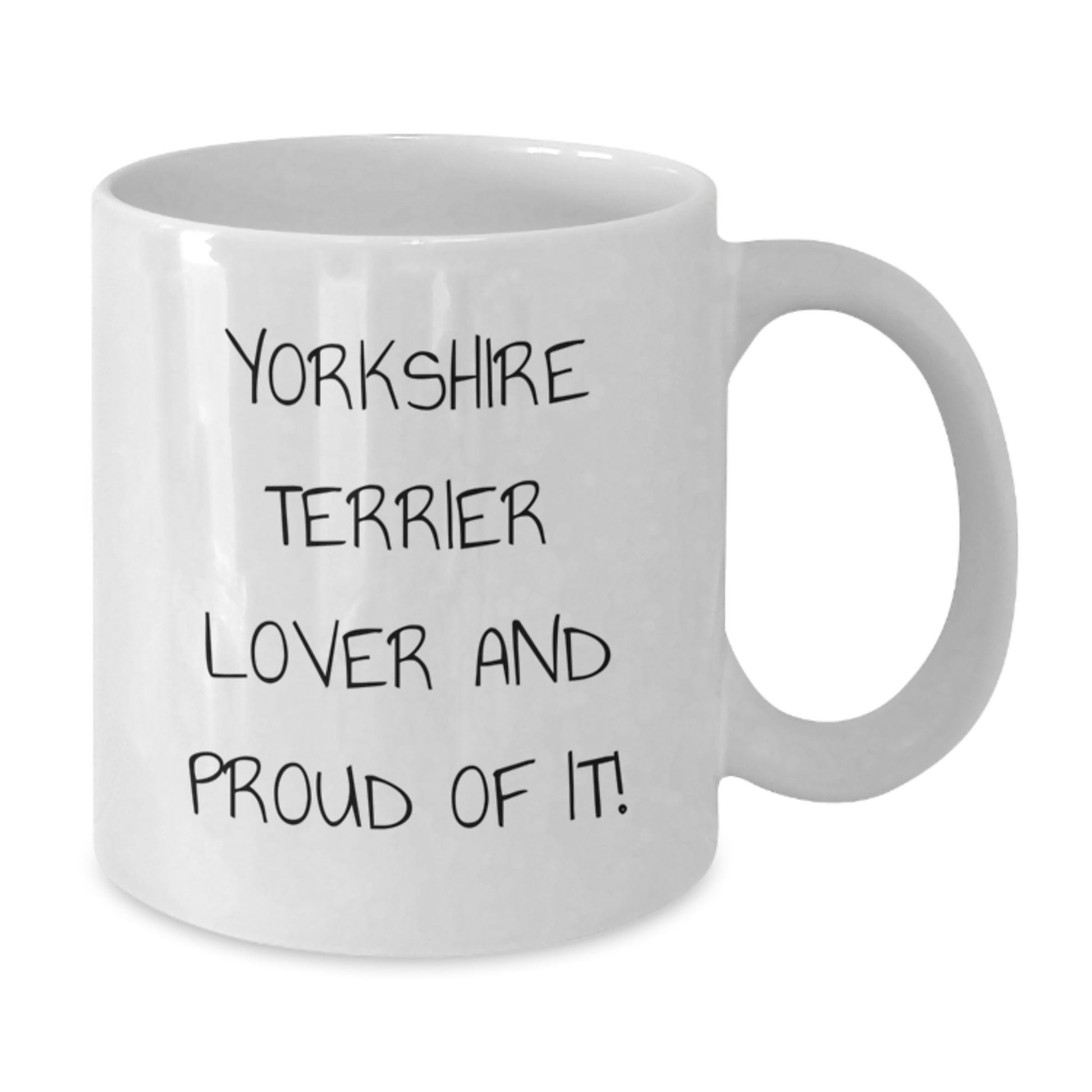 Yorkshire Terrier Dog Lover Gifts from Men, Women, or Friends - Funny White Coffee Mug for Yorkshire Terrier Dog Owners - Unique Valentine's Unique Gifts - Additional