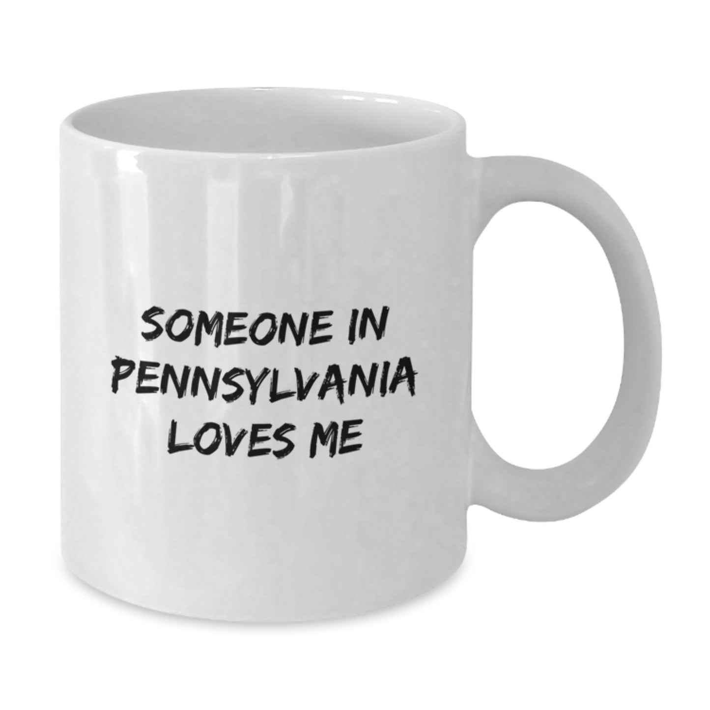 Pennsylvania Gifts, Funny White Coffee Mugs with Someone In Pennsylvania Loves Me, Perfect for Valentine's, Gifts from Friends to Family in Pennsylvania - Additional